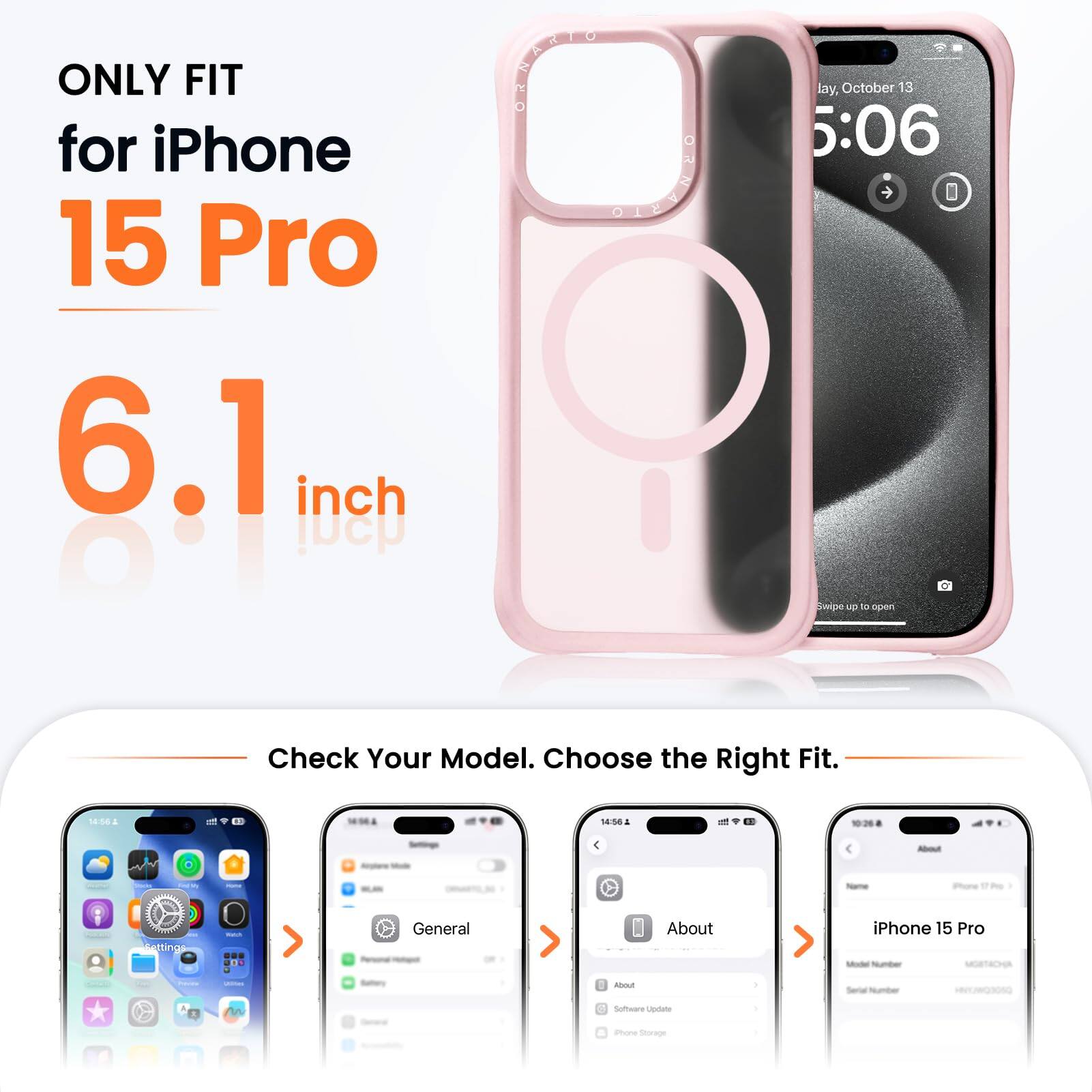 ONLY FIT for iPhone 15 Pro 6.1 inch

Check Your Model. Choose the Right Fit.

14:58 A - -:28 4 - - - - - Phore atting - .. General About iPhone 15 Pro sout . Software Lostate amore Storige