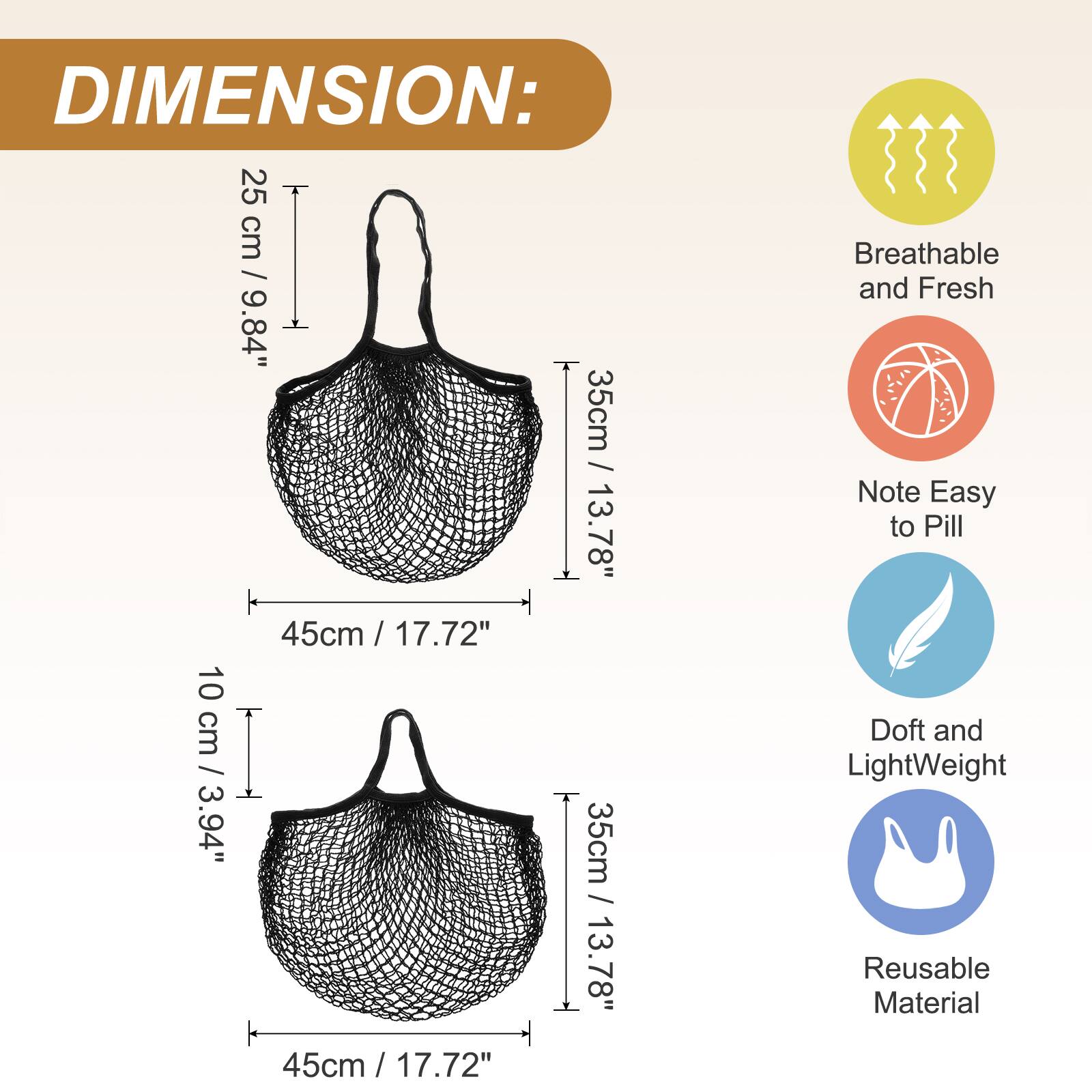 DIMENSION:  
25 cm T / 9.84"  
35 cm / 13.78"  
45 cm / 17.72"  
10 cm I / 3.94"  
35 cm / 13.78"  
45 cm / 17.72"  

Breathable and Fresh  
Note Easy to Pill  
Doff and LightWeight  
Reusable Material