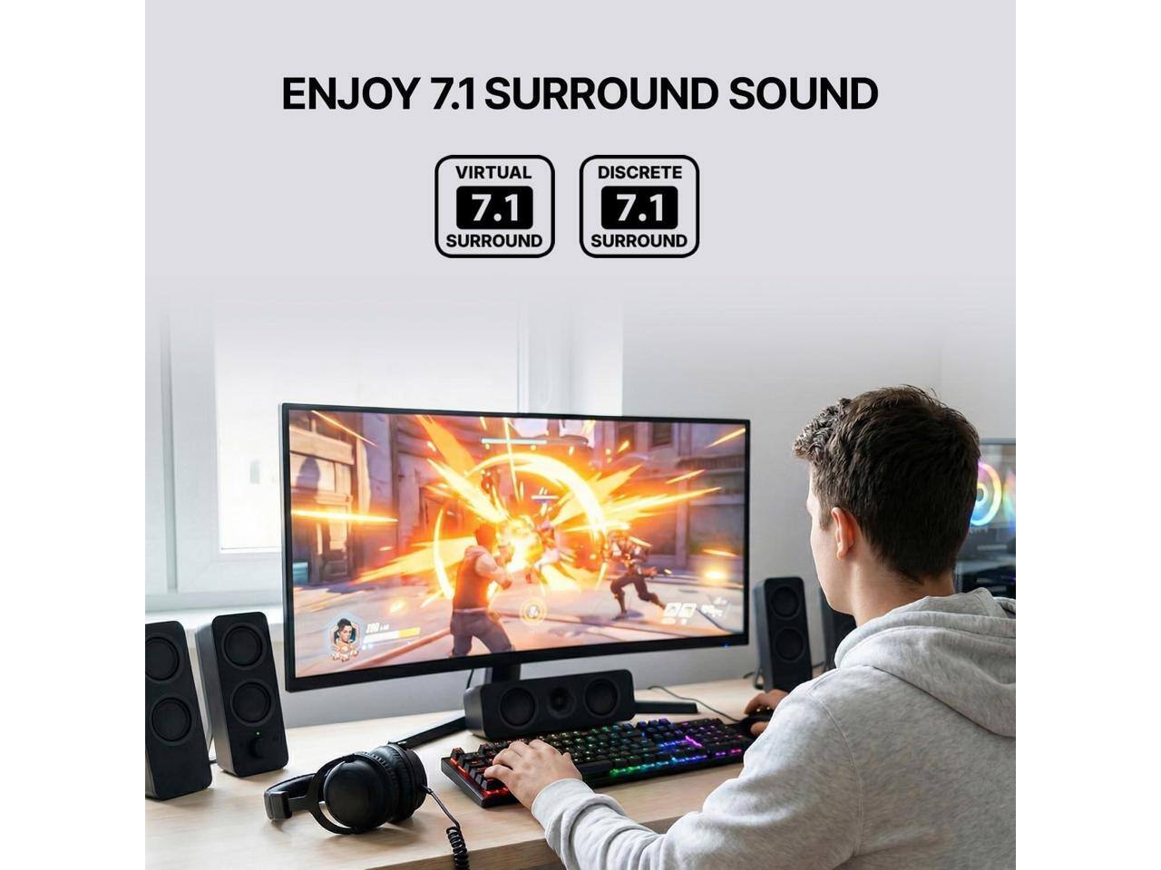 ENJOY 7.1 SURROUND SOUND

VIRTUAL DISCRETE 7.1 7.1 SURROUND SURROUND