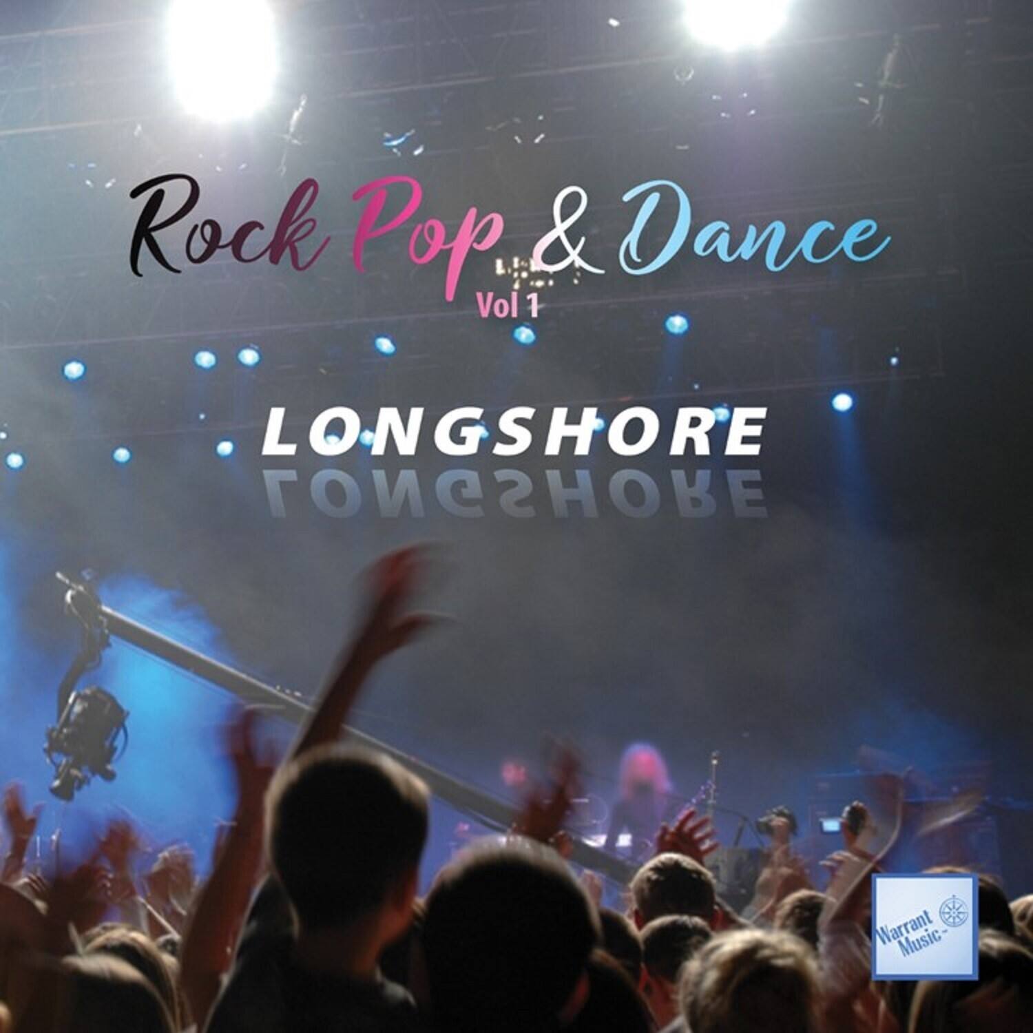 Rock Pop & Dance  
Vol 1  

LONGSHORE  
LONGSHORE  

Warrant Music