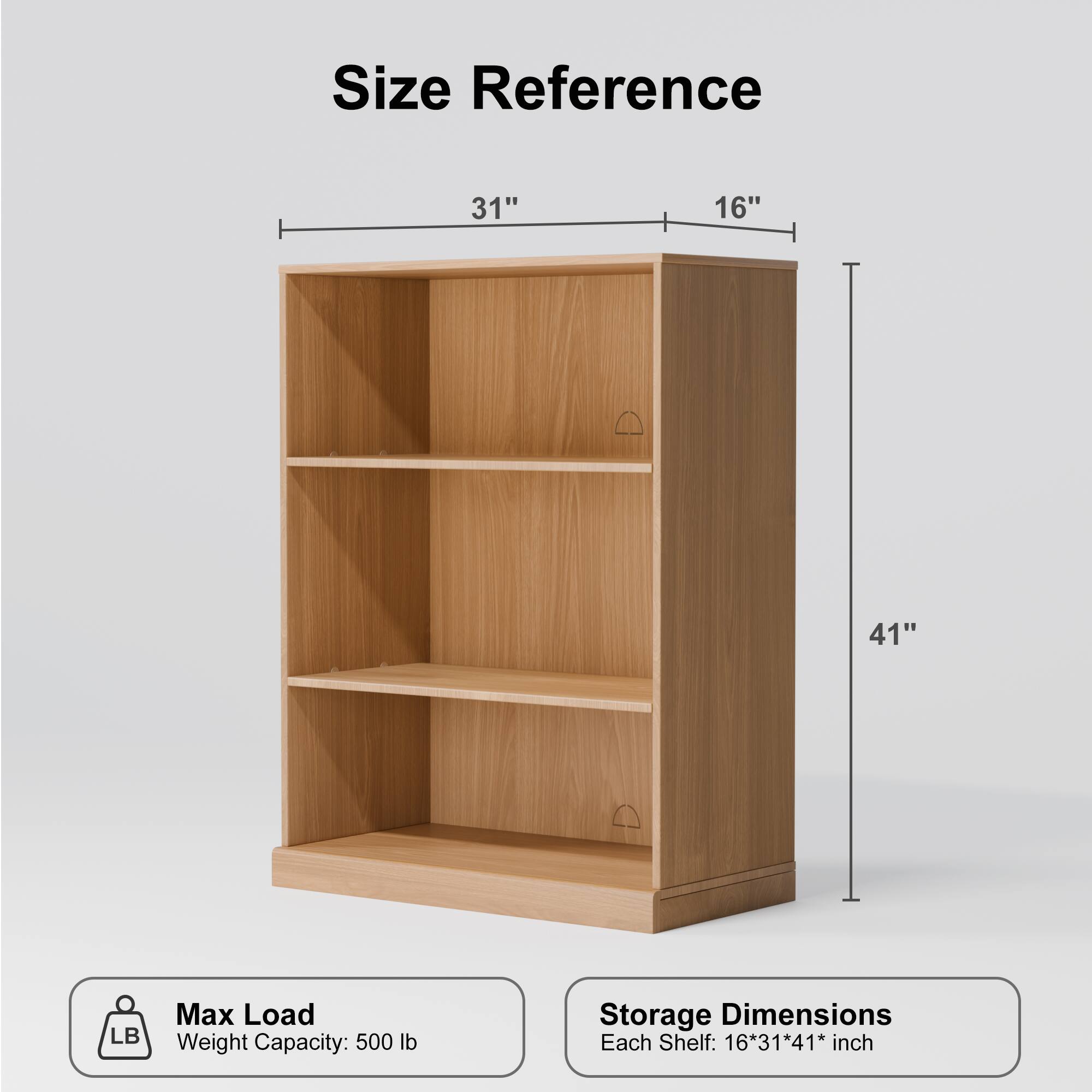 Size Reference  
31" x 16" x 41"  

Max Load  
Weight Capacity: 500 lb  

Storage Dimensions  
Each Shelf: 16" x 31" x 41" inch