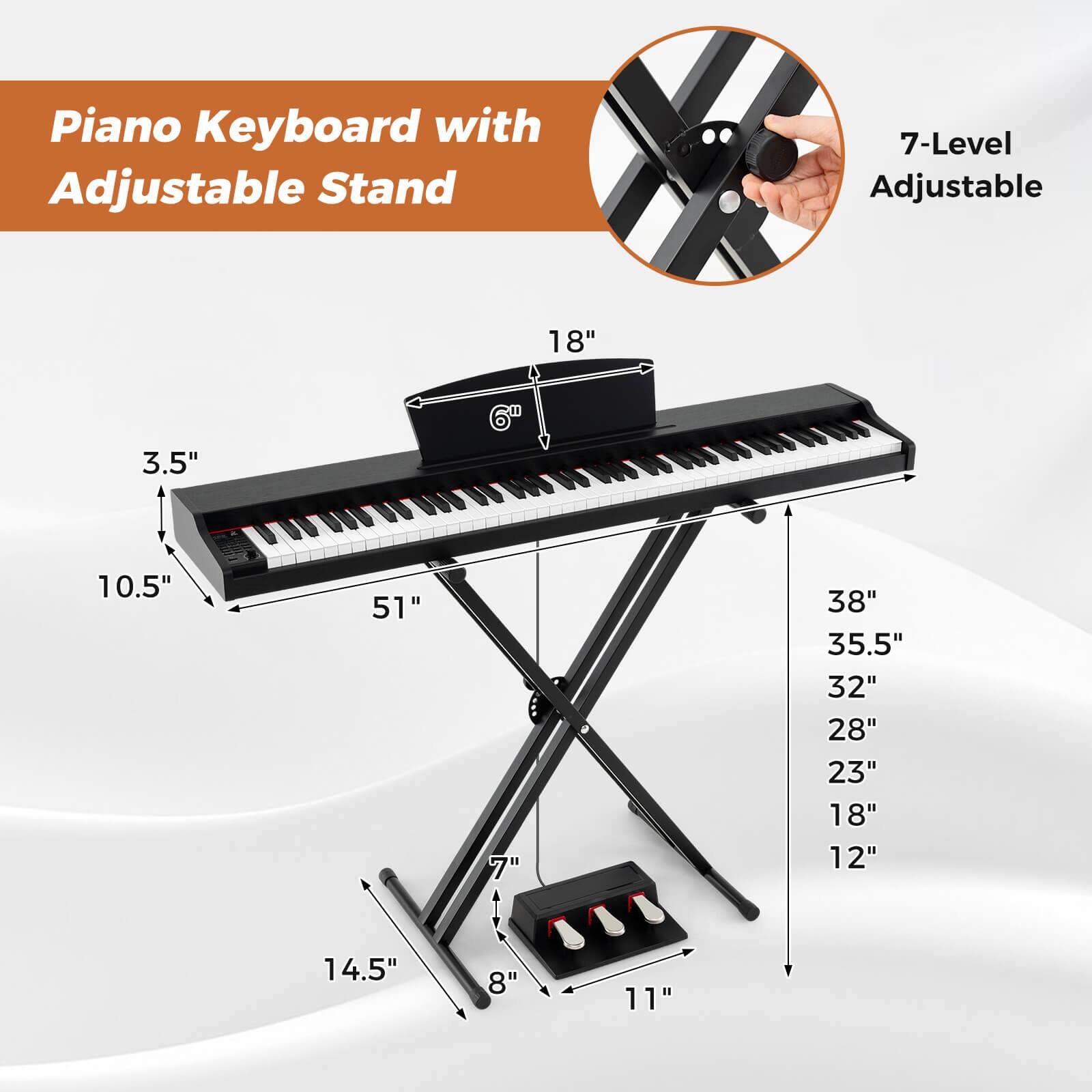 Piano Keyboard with Adjustable Stand

7-Level Adjustable

- 18"
- 3.5"
- 10.5"
- 51"
- 7"
- 38"
- 35.5"
- 32"
- 28"
- 23"
- 18"
- 12"
- 14.5"
- 8"
- 11"
