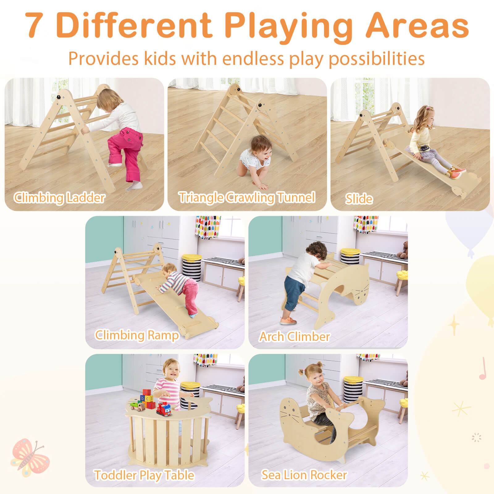 7 Different Playing Areas  
Provides kids with endless play possibilities  

- Climbing Ladder  
- Triangle Crawling Tunnel  
- Slide  
- Climbing Ramp  
- Arch Climber  
- Toddler Play Table  
- Sea Lion Rocker