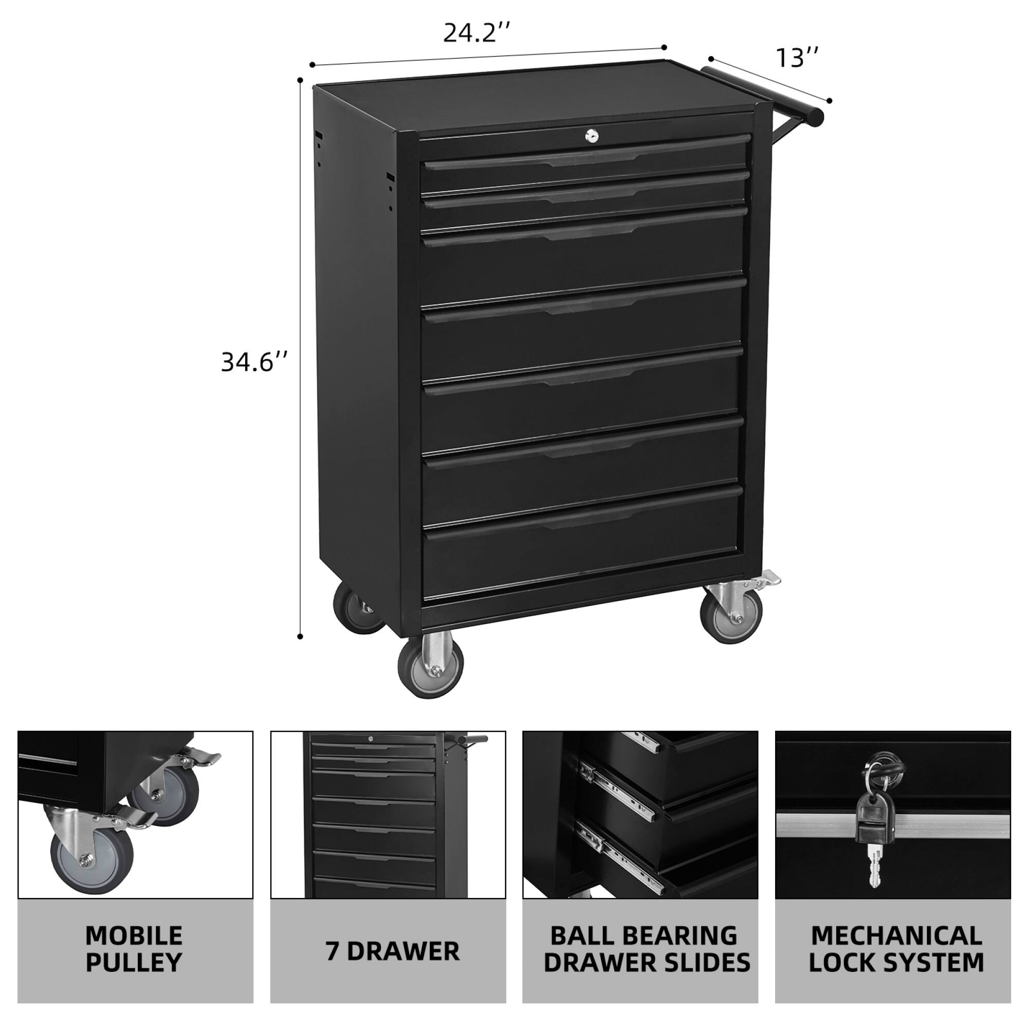 24.2" x 13" x 34.6"  
MOBILE PULLEY  
7 DRAWER  
BALL BEARING DRAWER SLIDES  
MECHANICAL LOCK SYSTEM