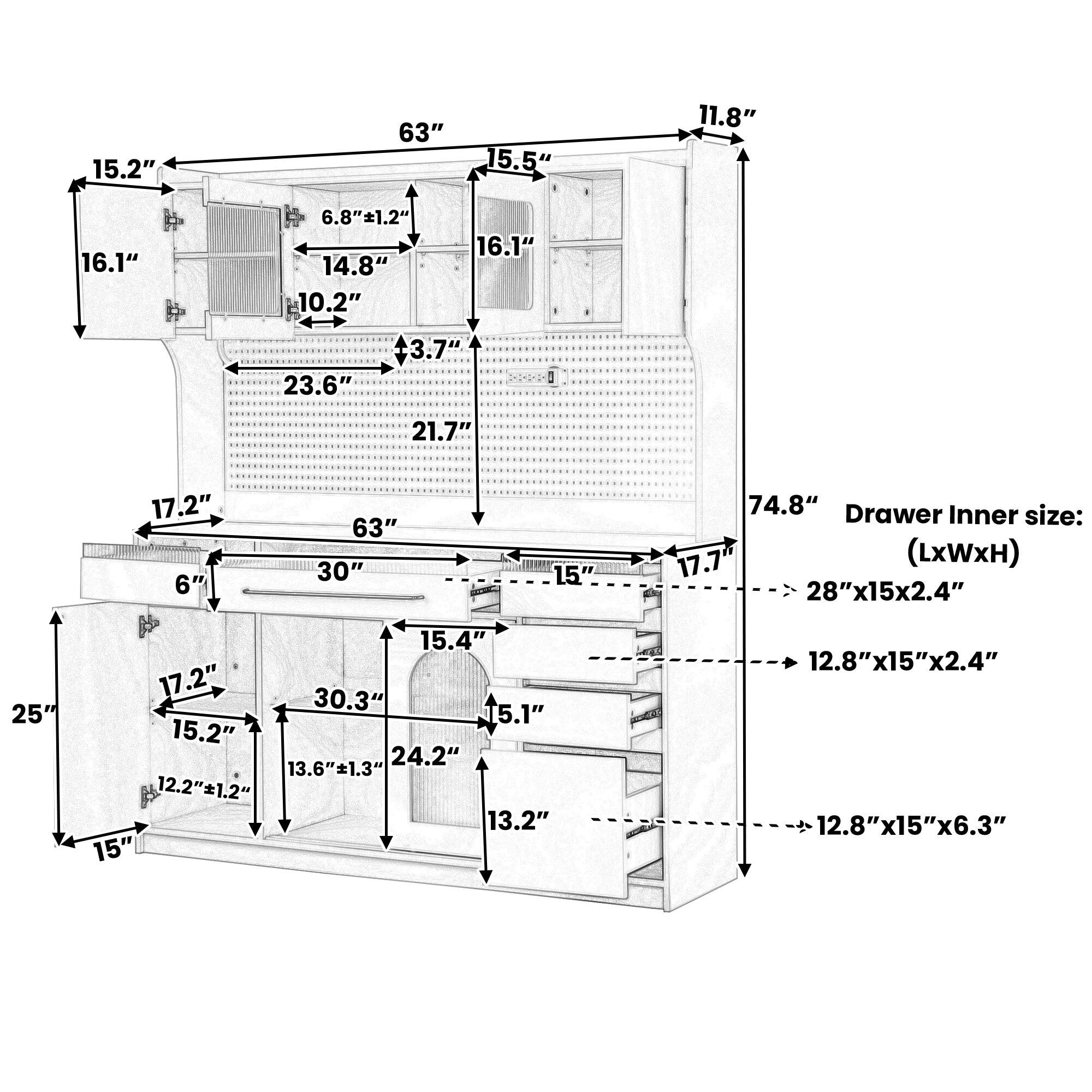 15.2"  
63"  
15.5"  
11.8"  
16.1"  
6.8"+1.2"  
14.8"  
10.2"  
16.1"  
23.6"  
3.7"  
21.7"  
17.2"  
6"  
63"  
30"  
15"  
74.8"  
Drawer Inner size:  
28"x15x2.4"  
25"  
15.4"  
17.2"  
30.3"  
5.1"  
15.2"  
24.2"  
13.6"  
1.3"  
12.2"*1.2"  
13.2"  
15"  
12.8"x15"x2.4"  
12.8"x15"x6.3"
