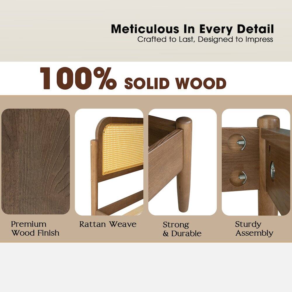 Meticulous In Every Detail  
Crafted to Last, Designed to Impress  

100% SOLID WOOD  

Premium Wood Finish  
Rattan Weave  
Strong & Durable  
Sturdy Assembly