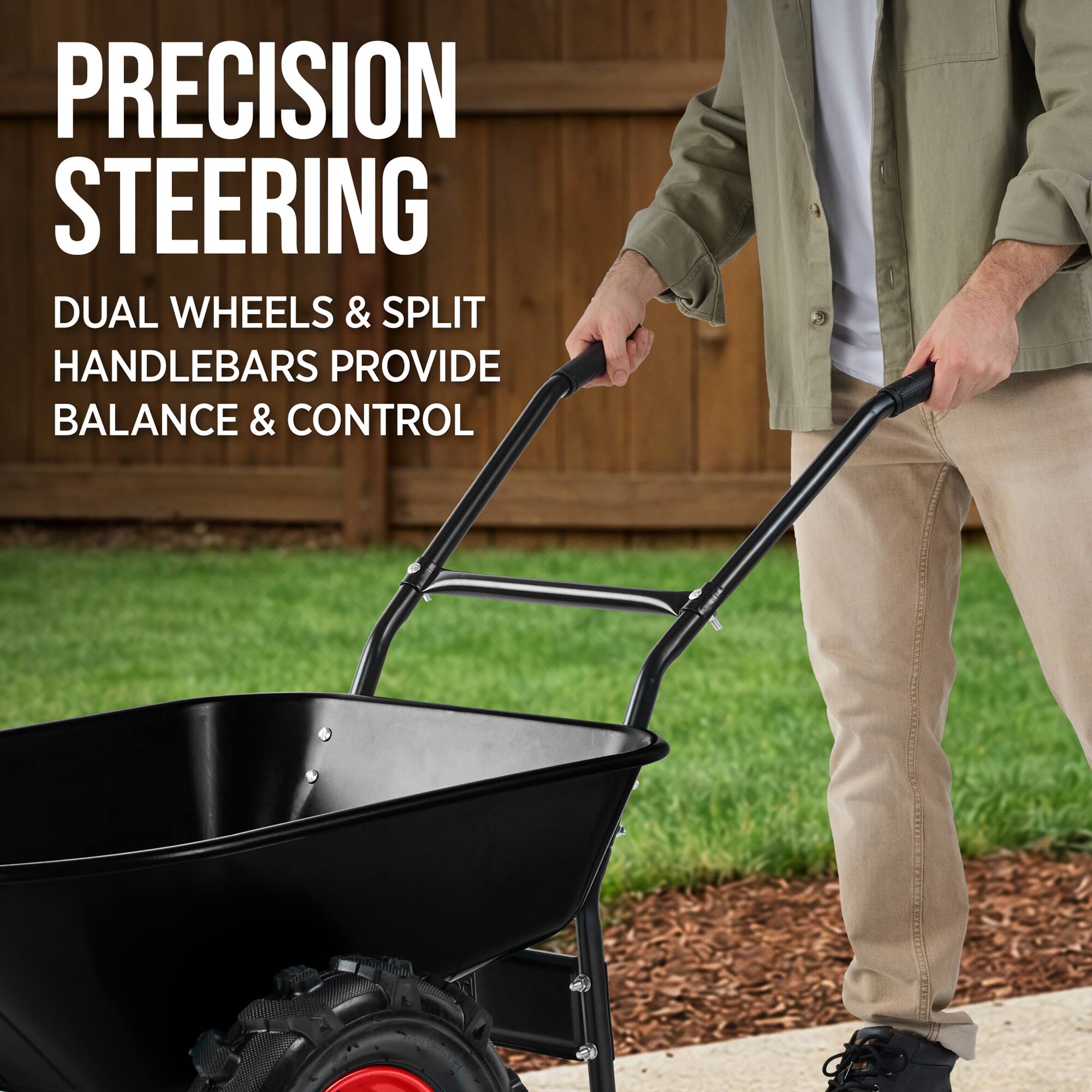 PRECISION STEERING  
DUAL WHEELS & SPLIT HANDLEBARS PROVIDE BALANCE & CONTROL