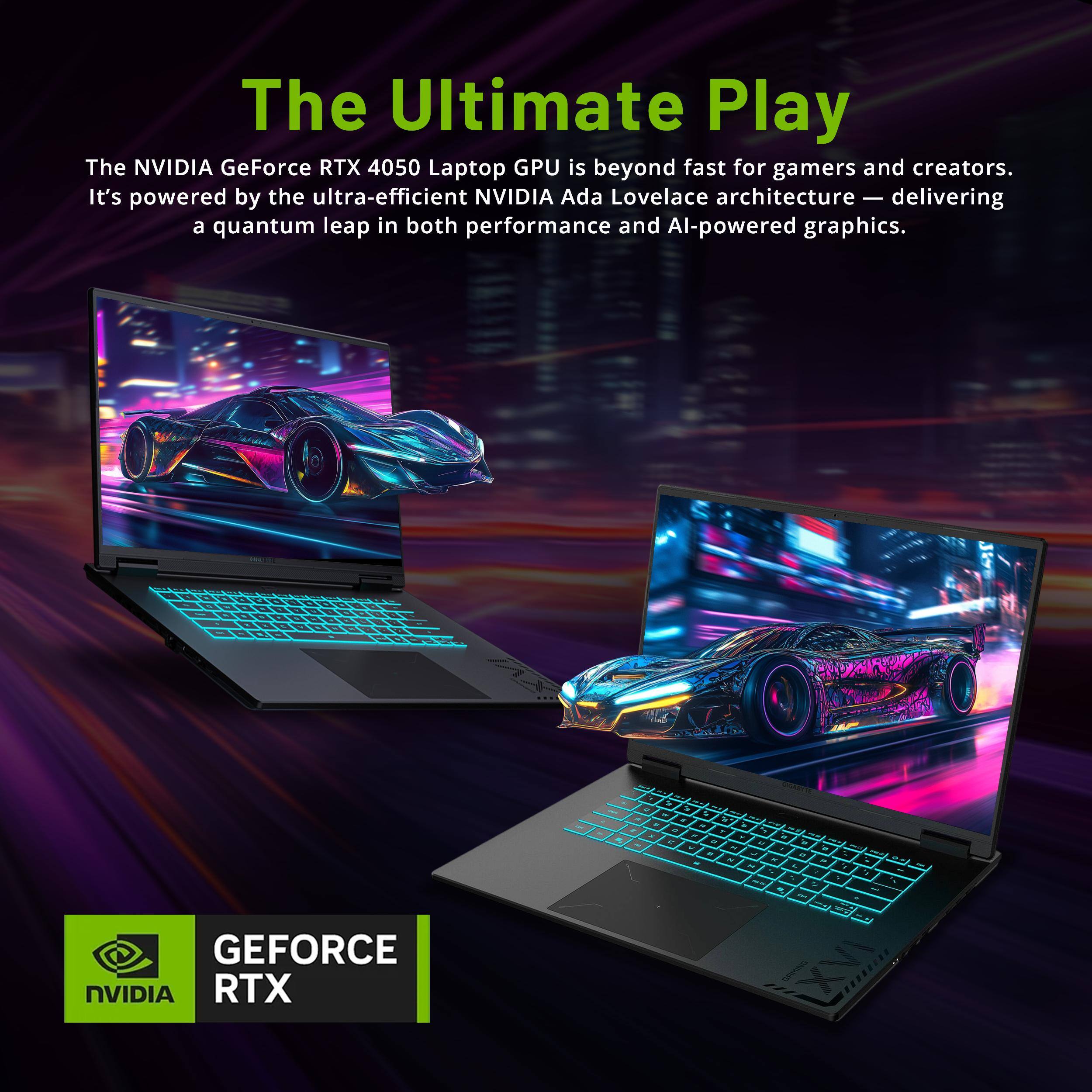 The Ultimate Play

The NVIDIA GeForce RTX 4050 Laptop GPU is beyond fast for gamers and creators. It's powered by the ultra-efficient NVIDIA Ada Lovelace architecture — delivering a quantum leap in both performance and AI-powered graphics.

GEFORCE NVIDIA RTX