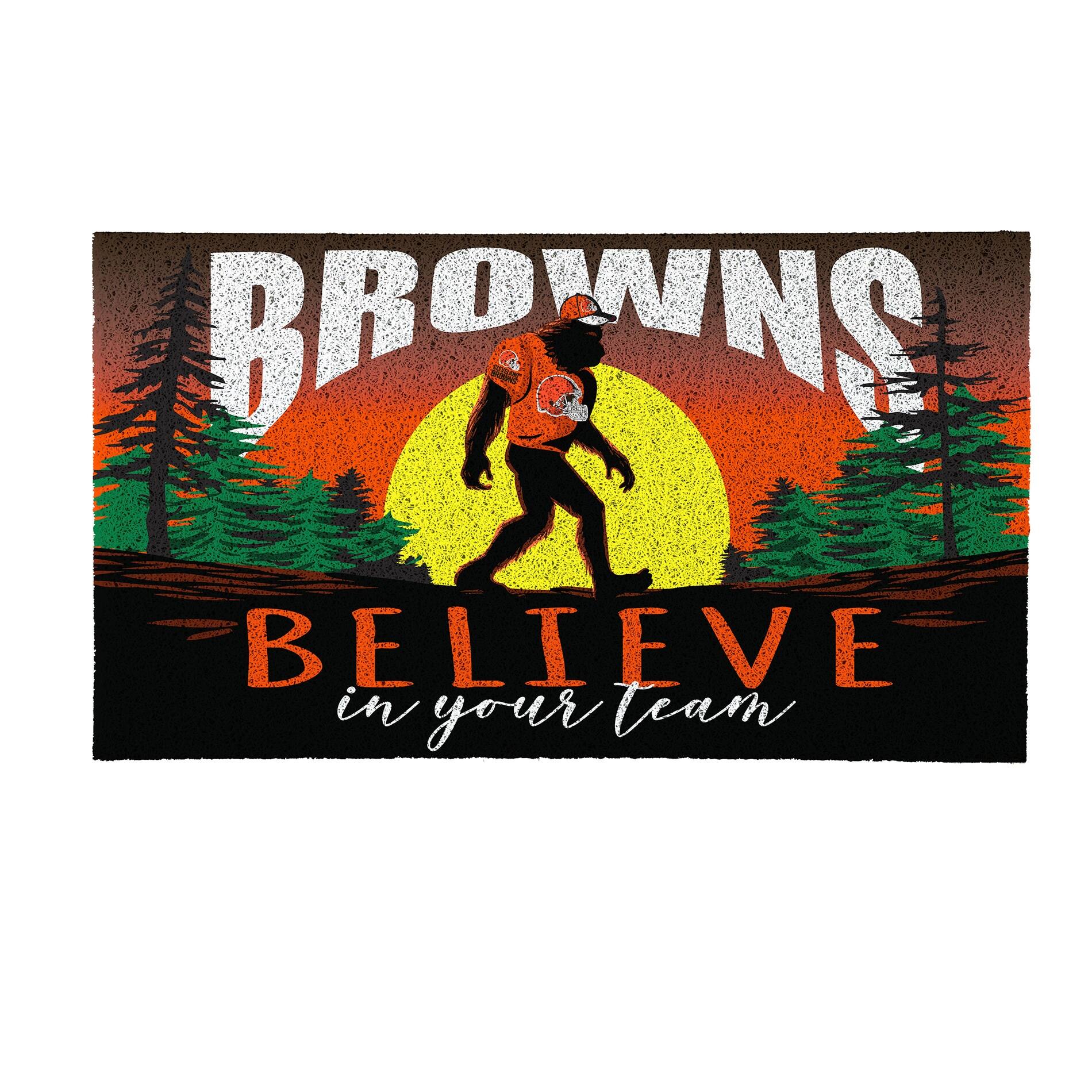 BROWNS  
BELIEVE  
in your team