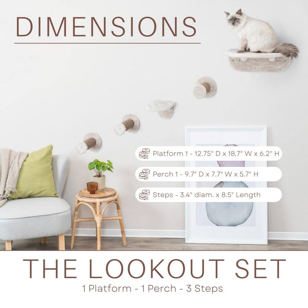 DIMENSIONS  
Platform 1 - 12.75" D x 18.7" W x 6.2" H  
Perch 1 - 9.7" D x 7.7" W x 5.7" H  
Steps - 3.4" diam. x 8.5" Length  

THE LOOKOUT SET  
1 Platform - 1 Perch - 3 Steps