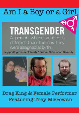 Am I A Boy or Girl Featuring Trey McGowan - Drag King & Female Performer - DVD