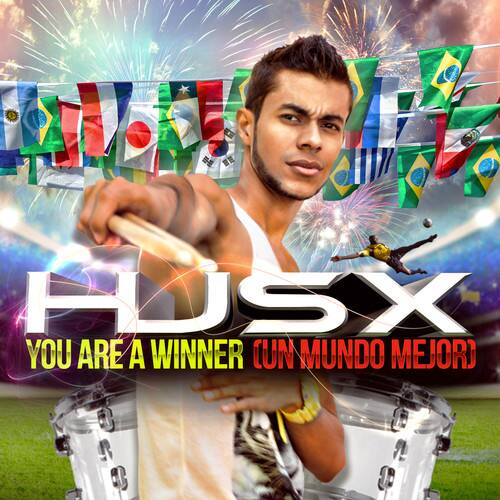 HUSX  
YOU ARE A WINNER  
(UN MUNDO MEJOR)