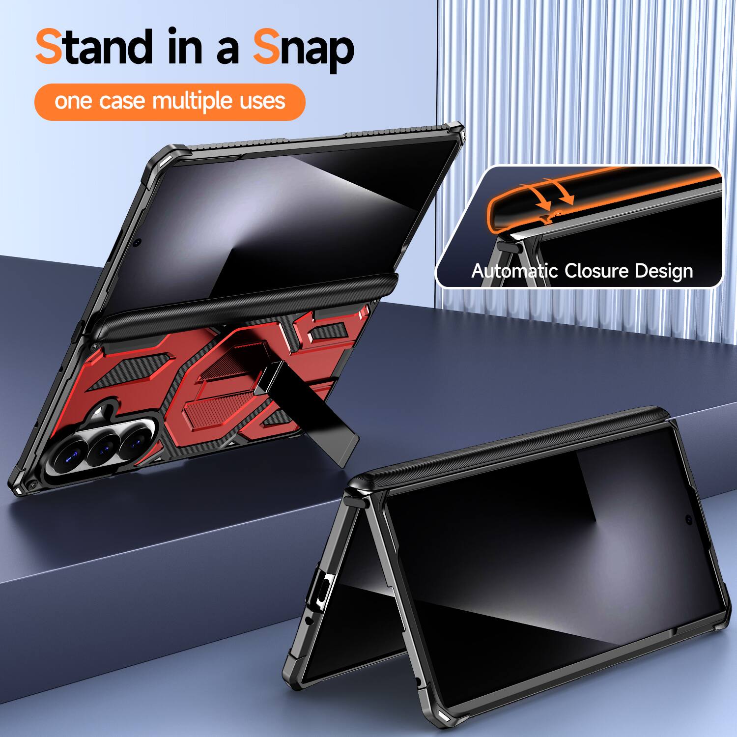 Stand in a Snap  
one case multiple uses  

Automatic Closure Design