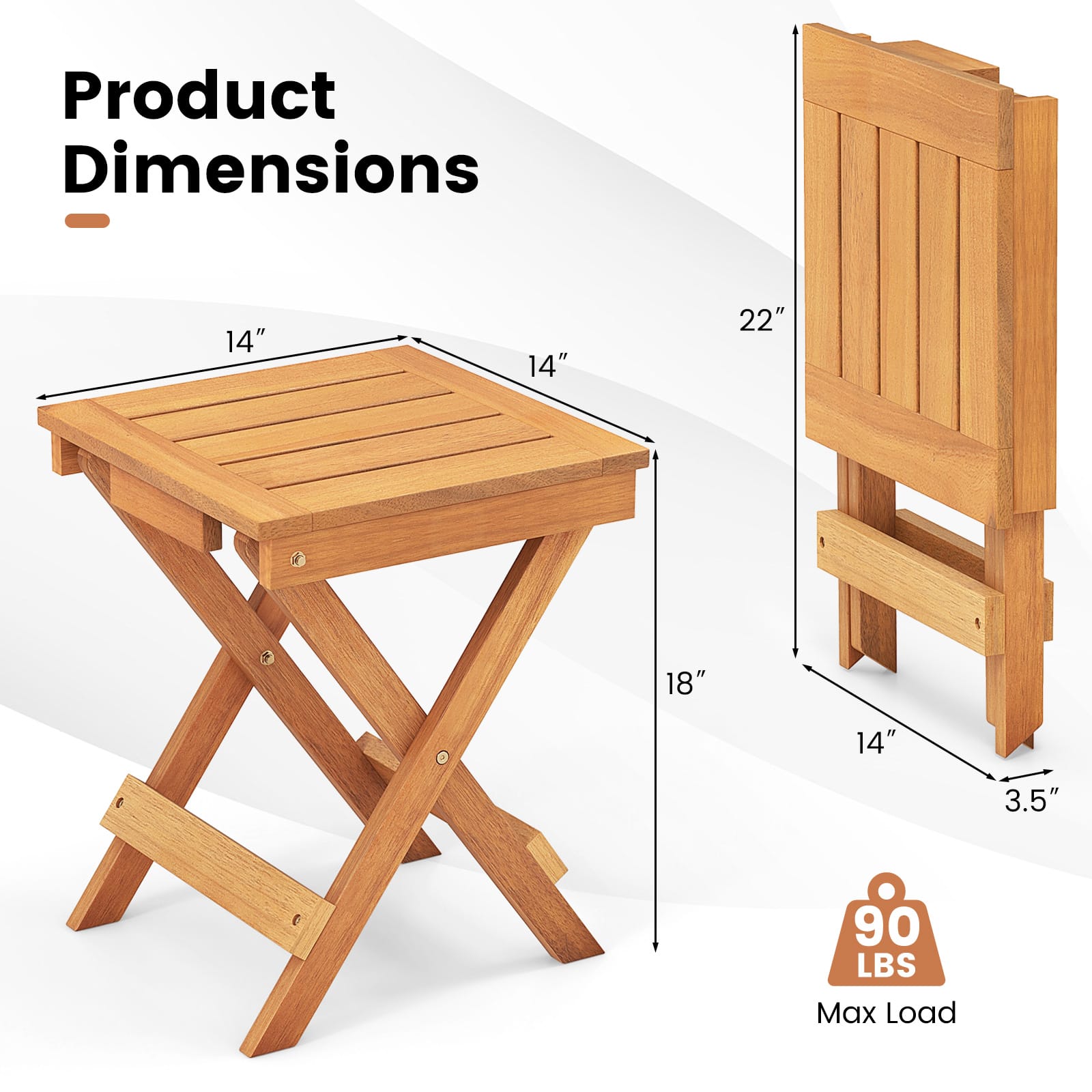 Product Dimensions: 14" x 14" x 22" & 18" x 14" x 3.5" 90 LBS Max Load