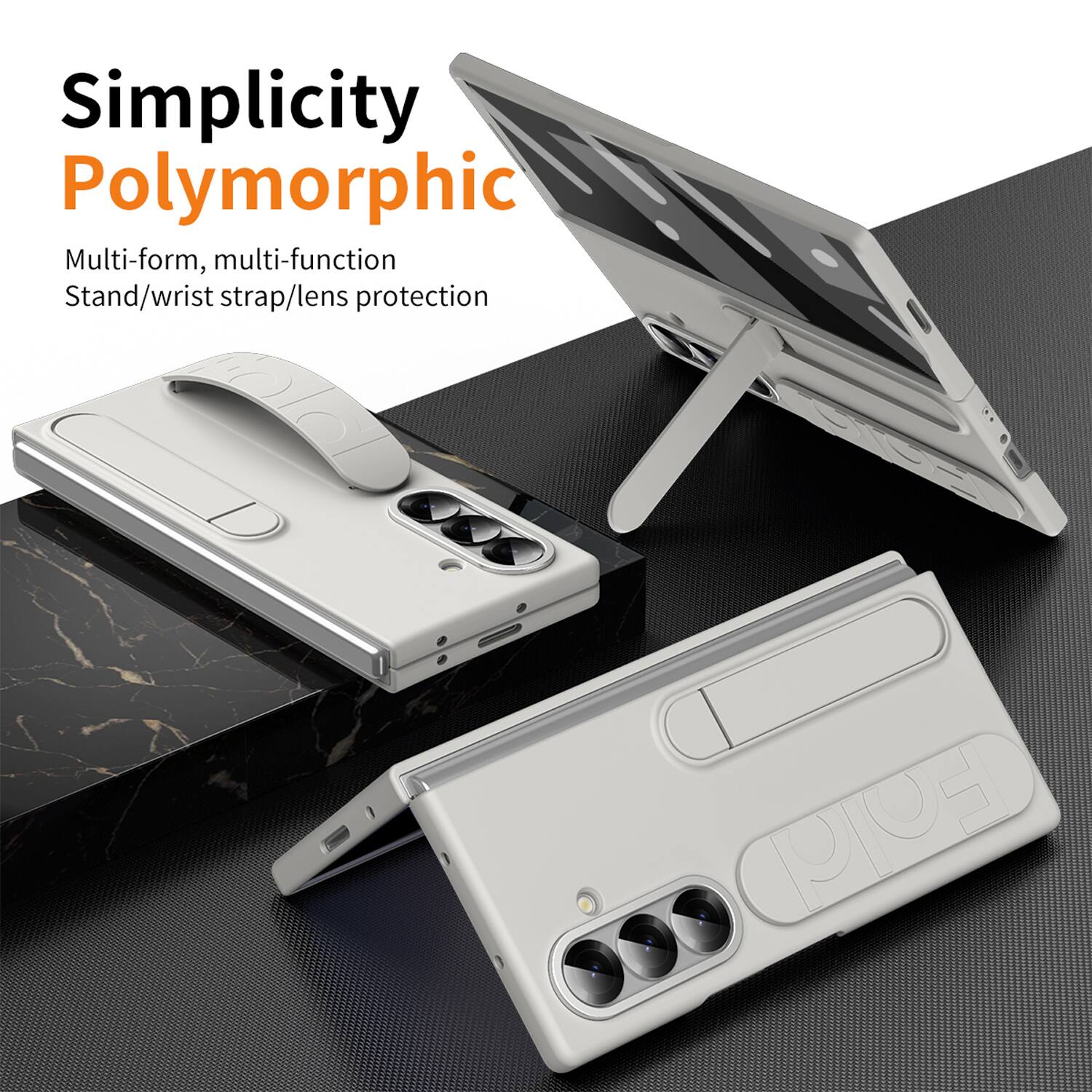 Simplicity  
Polymorphic  
Multi-form, multi-function  
Stand/wrist strap/lens protection