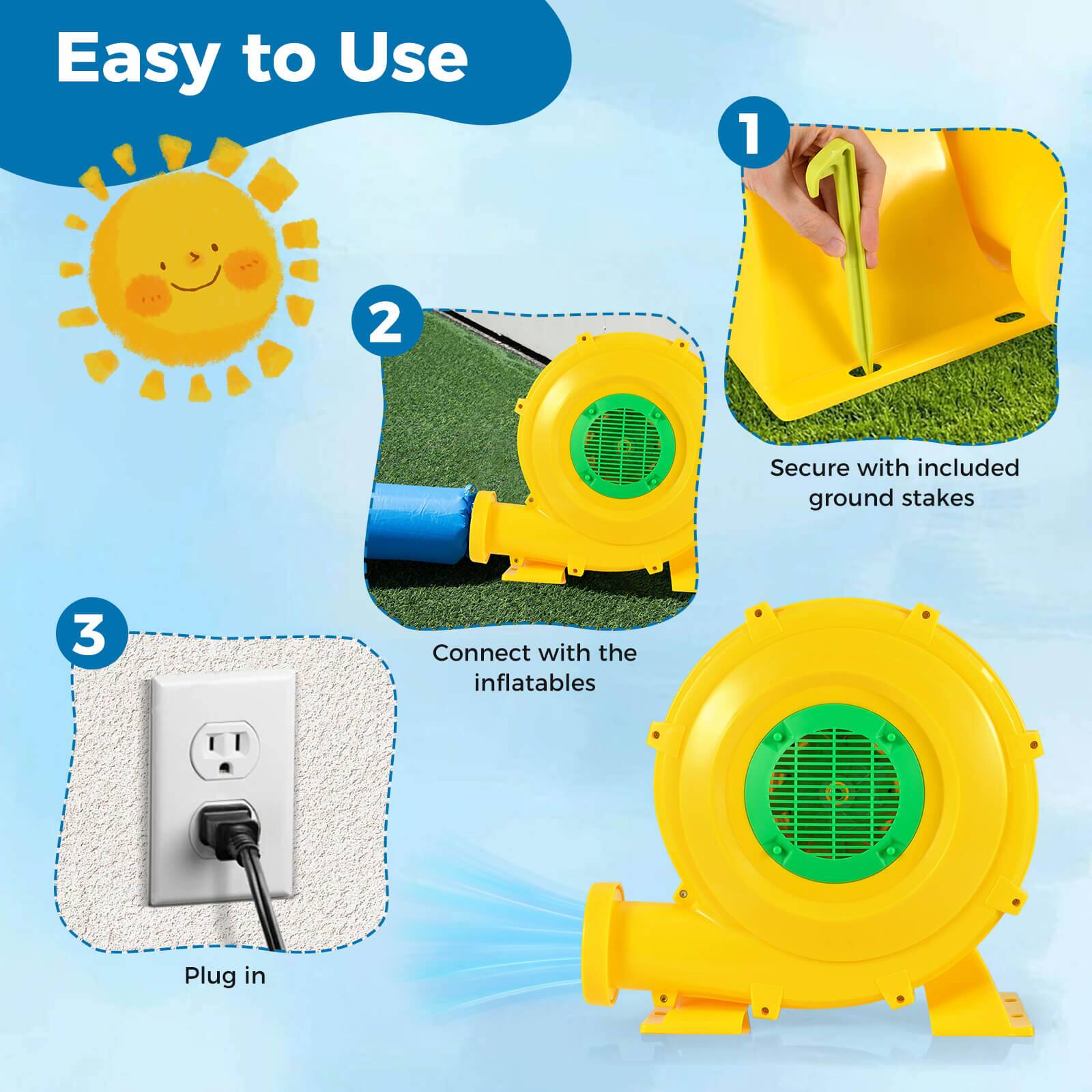 Easy to Use

1. Secure with included ground stakes
2. Connect with the inflatables
3. Plug in
