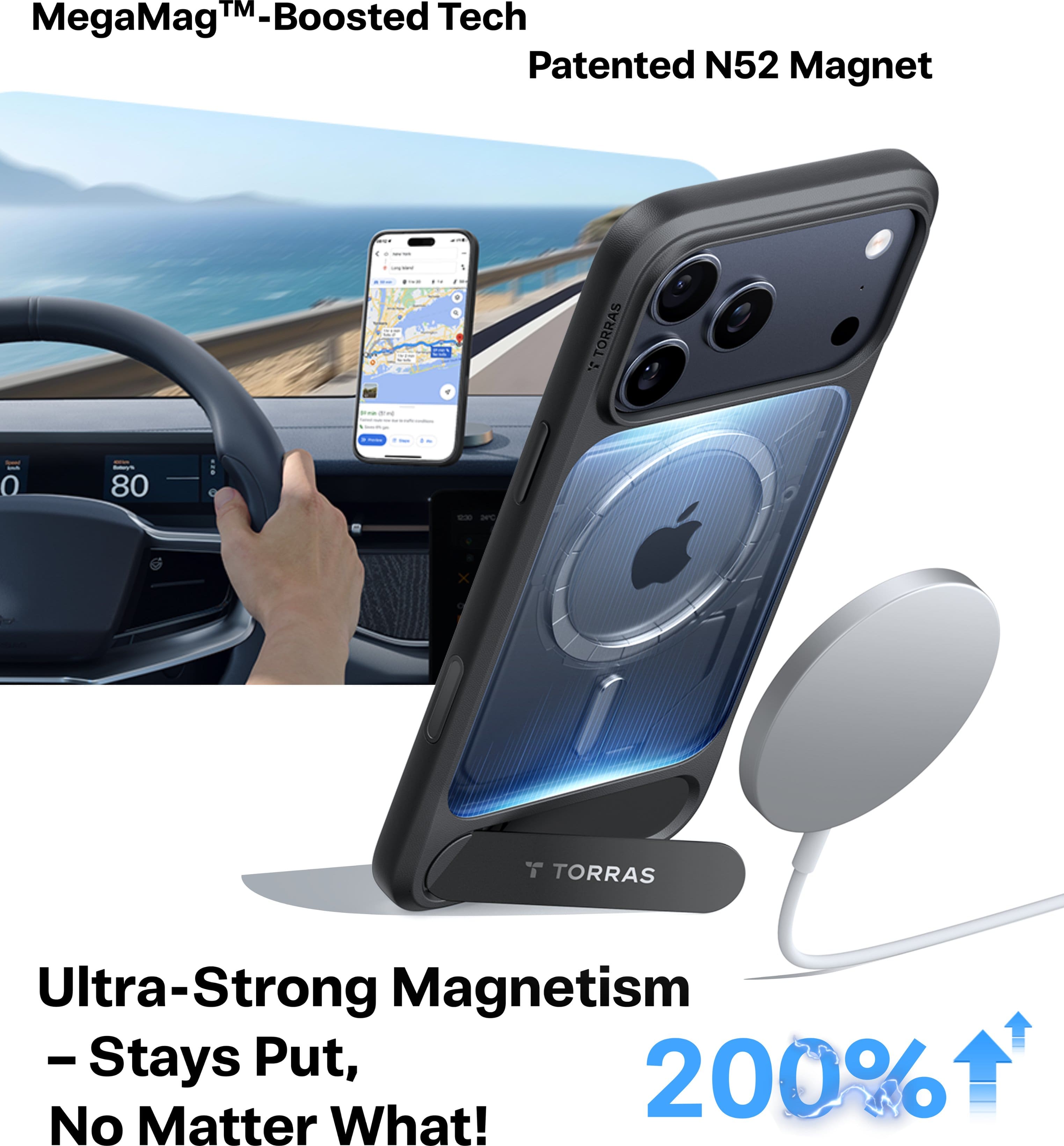 MegaMag™-Boosted Tech
Patented N52 Magnet
Ultra-Strong Magnetism
- Stays Put, No Matter What!
200%