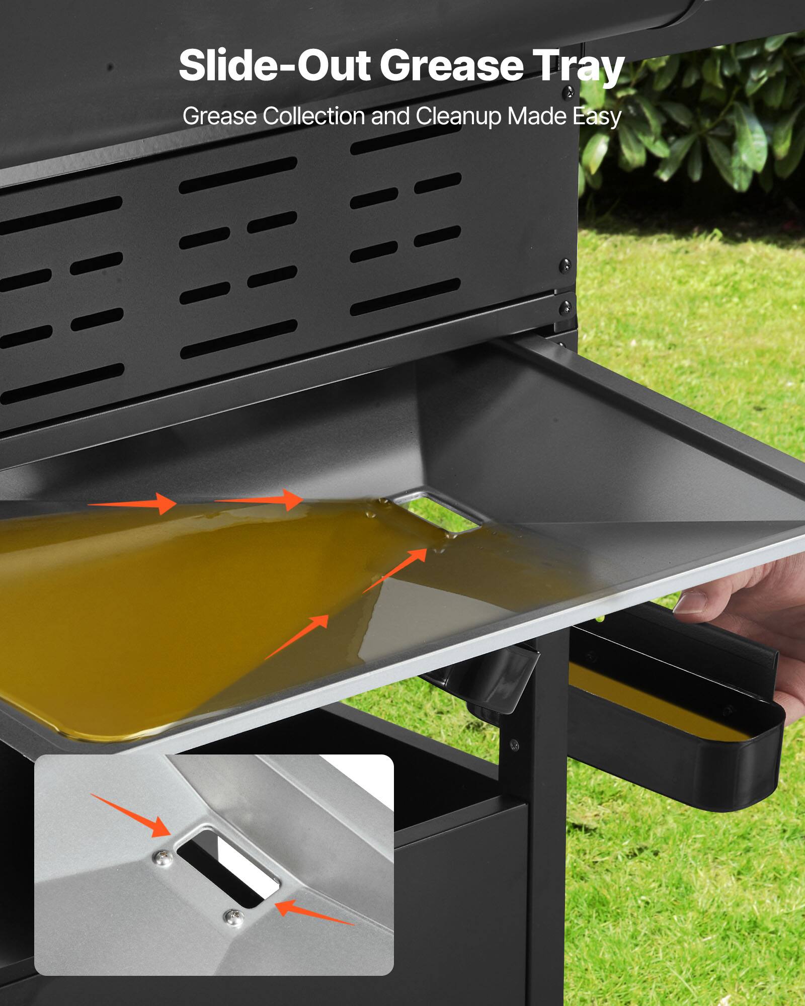 Slide-Out Grease Tray  
Grease Collection and Cleanup Made Easy