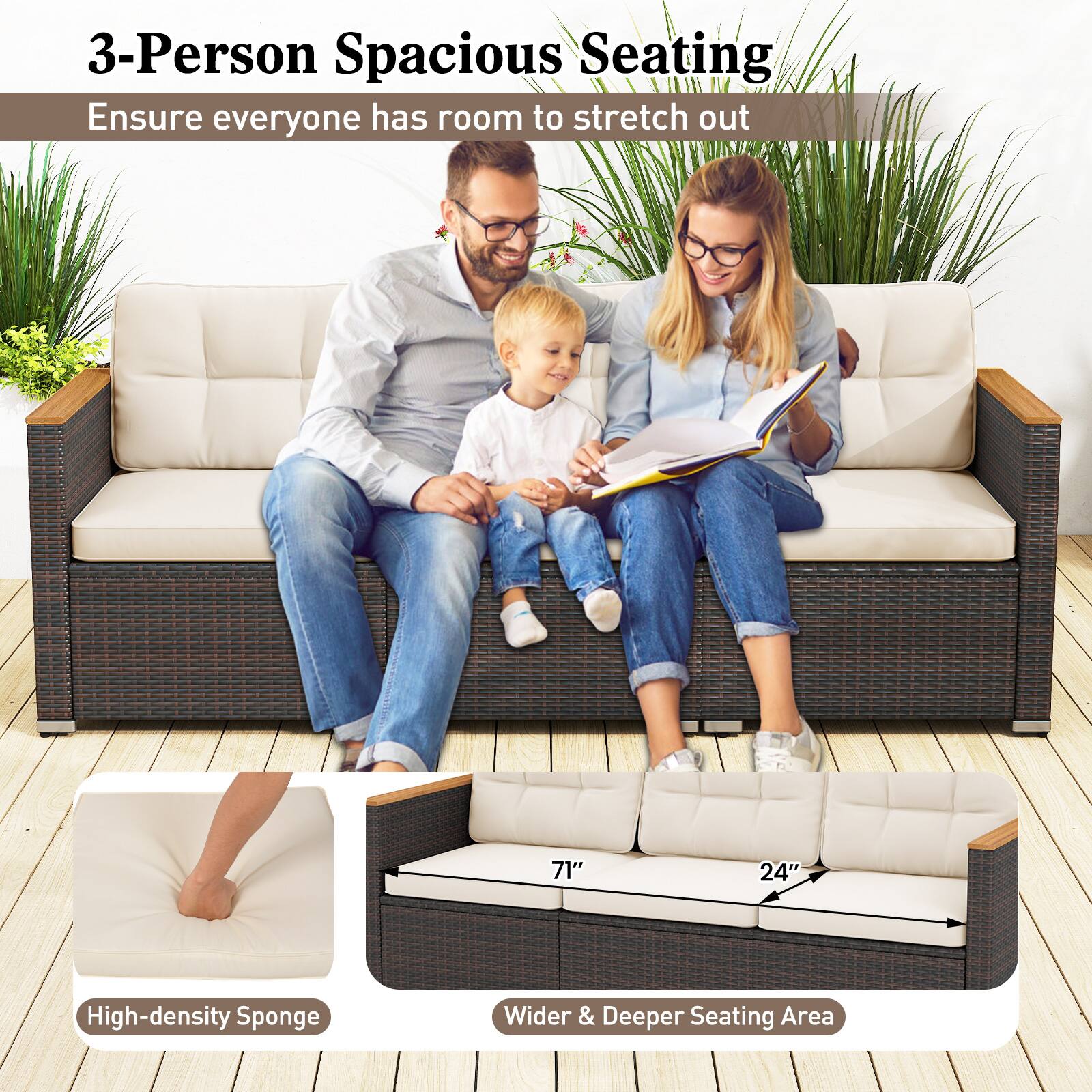 3-Person Spacious Seating  
Ensure everyone has room to stretch out  

71"  
24"  

High-density Sponge  
Wider & Deeper Seating Area