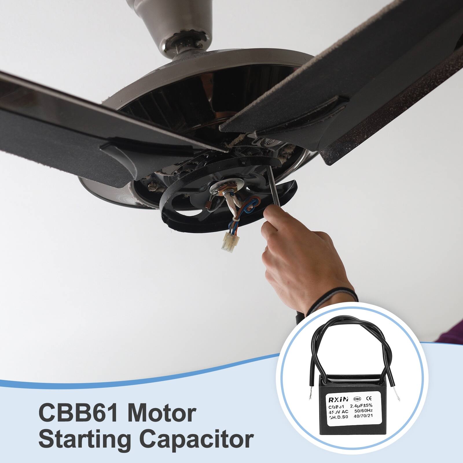 CBB61 Motor Starting Capacitor  
RXiN CE CPat .4P15% 42 AC 50/60Hz SH.B.3U 40/70/21