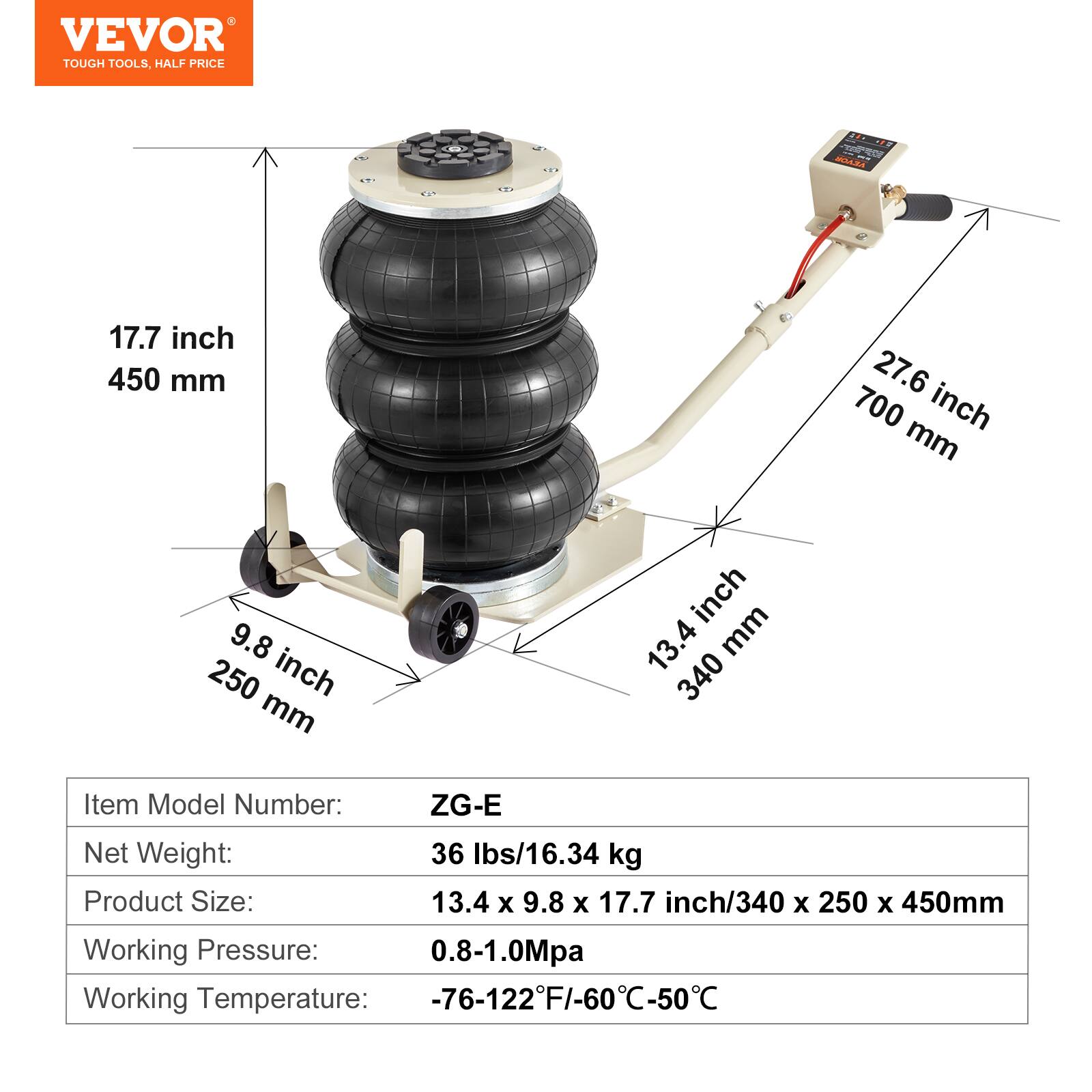 VEVOR TOUGH TOOLS, HALF PRICE

17.7 inch 450 mm  
27.6 inch 700 mm  
9.8 inch 250 mm  
13.4 mm 340 mm

Item Model Number: ZG-E  
Net Weight: 36 lbs/16.34 kg  
Product Size: 13.4 x 9.8 x 17.7 inch/340 x 250 x 450mm  
Working Pressure: 0.8-1.0Mpa  
Working Temperature: -76-122°F/-60°C-50°C