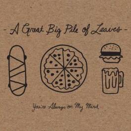 A Great Big Pile of Leaves - You're Always On My Mind - VINYL LP