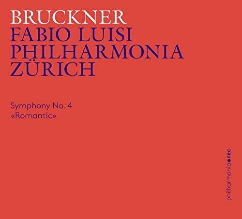 BRUCKNER  
FABIO LUISI  
PHILHARMONIA ZÜRICH  

Symphony No. 4  
«Romantic»  

philharmonicorec