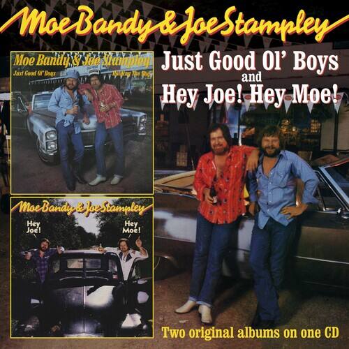 MoeBandy & Joe Stampley

Just Good Ol' Boys and Hey Joe! Hey Moe!

MoeBandy & Joe Stampley

Just Good Ol' Boys

Hey Joe! Hey Moe!

Two original albums on one CD