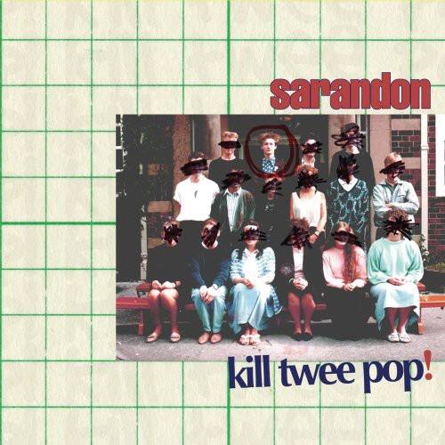 Sarandon - Kill Twee Pop!   - COMPACT DISCS [CD] price history on PriceWatchPro