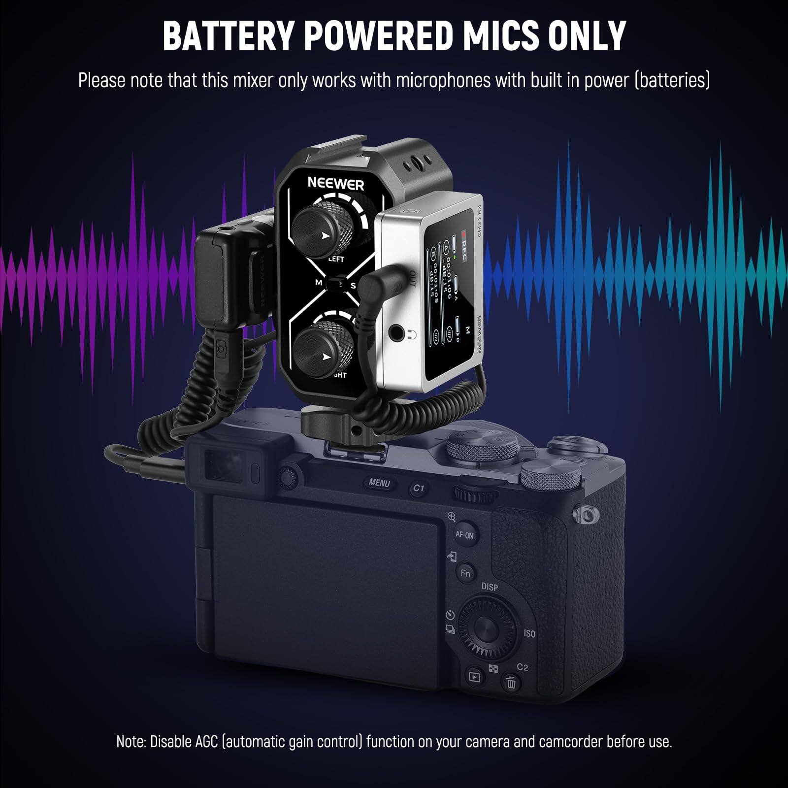 BATTERY POWERED MICS ONLY  
Please note that this mixer only works with microphones with built-in power (batteries).

NEEWER LEFT  
M  
S  
RIGHT

Note: Disable AGC (automatic gain control) function on your camera and camcorder before use.