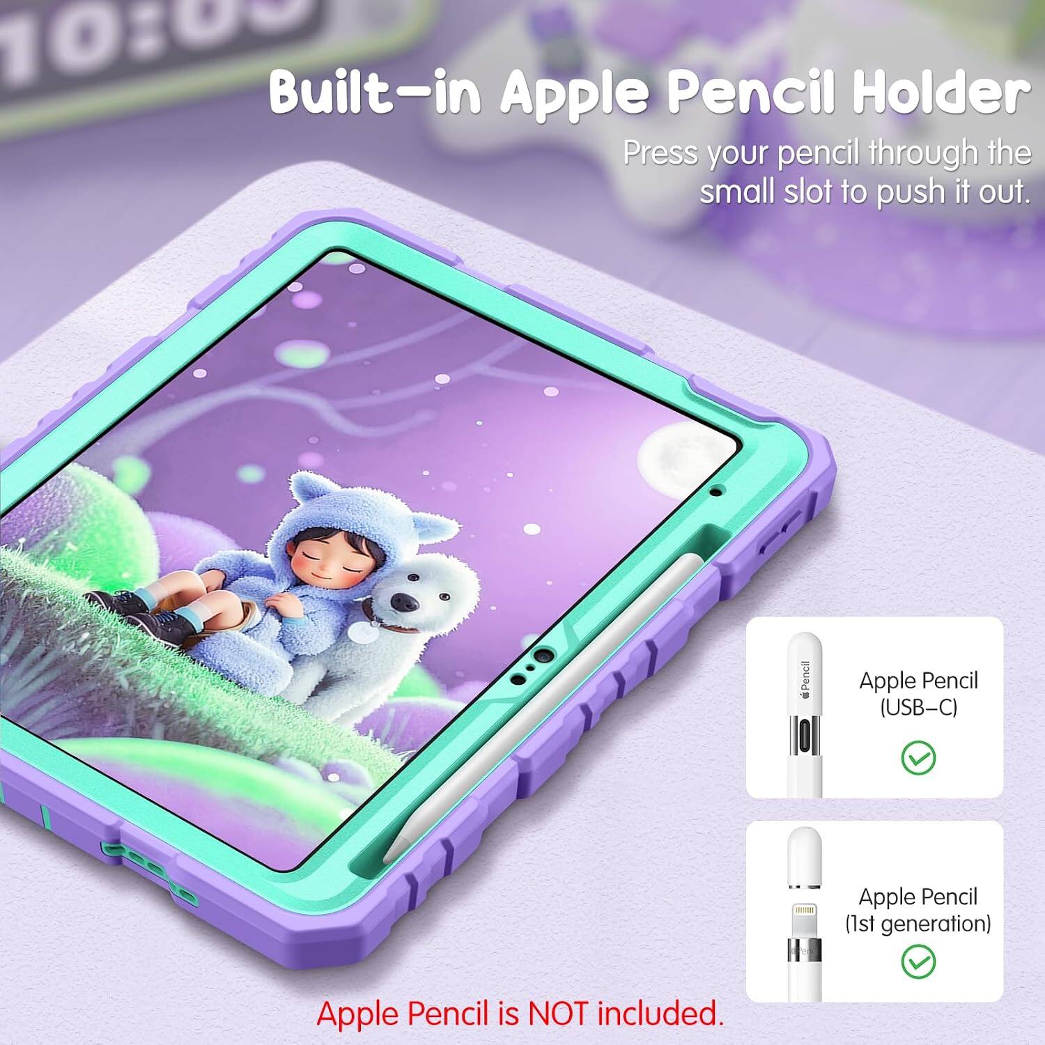 10:00 Built-in Apple Pencil Holder

Press your pencil through the small slot to push it out.

Apple Pencil (USB-C)  
Apple Pencil (1st generation)  
Apple Pencil is NOT included.