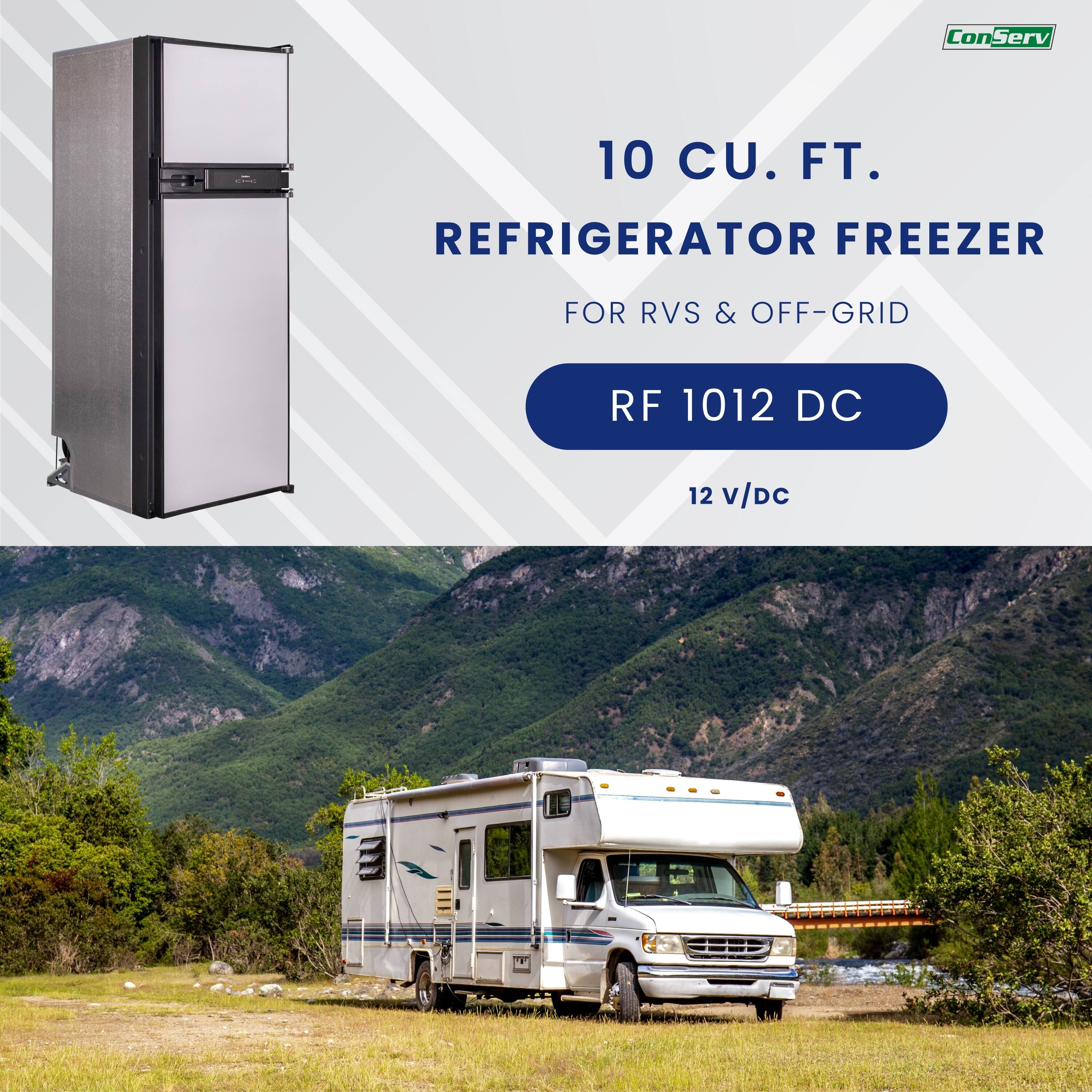 ConServ  
10 CU. FT. REFRIGERATOR FREEZER  
FOR RVs & OFF-GRID  
RF 1012 DC  
12 V/DC