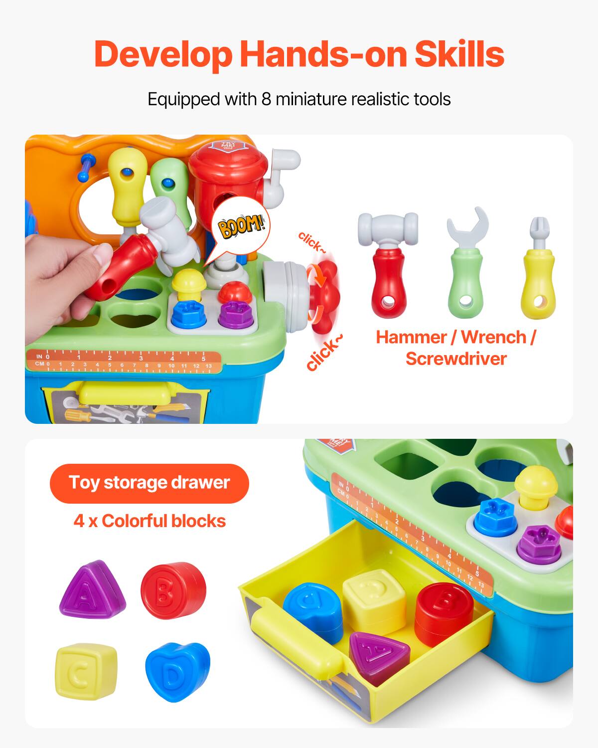 Develop Hands-on Skills

Equipped with 8 miniature realistic tools

Hammer / Wrench / Screwdriver

Toy storage drawer

4 x Colorful blocks