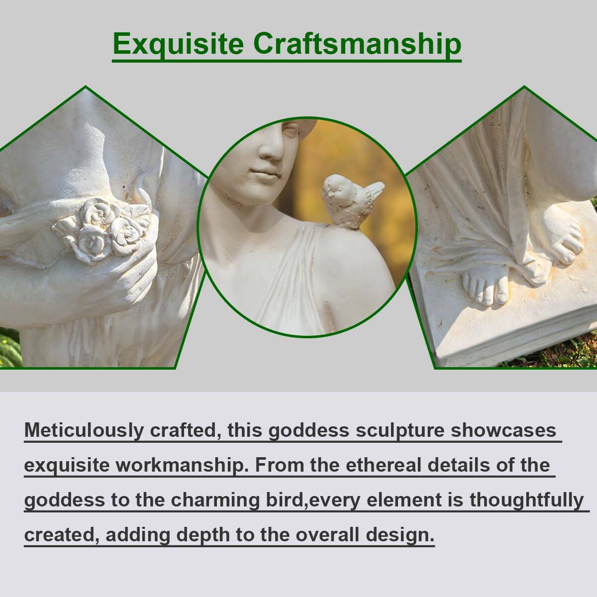 Exquisite Craftsmanship

Meticulously crafted, this goddess sculpture showcases exquisite workmanship. From the ethereal details of the goddess to the charming bird, every element is thoughtfully created, adding depth to the overall design.