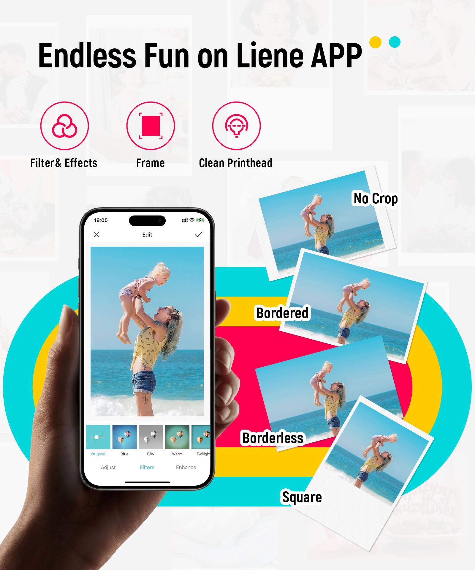 Endless Fun on Liane APP

Filter & Effects Frame Clean Printhead

No Crop

Bordered

Borderless

Square