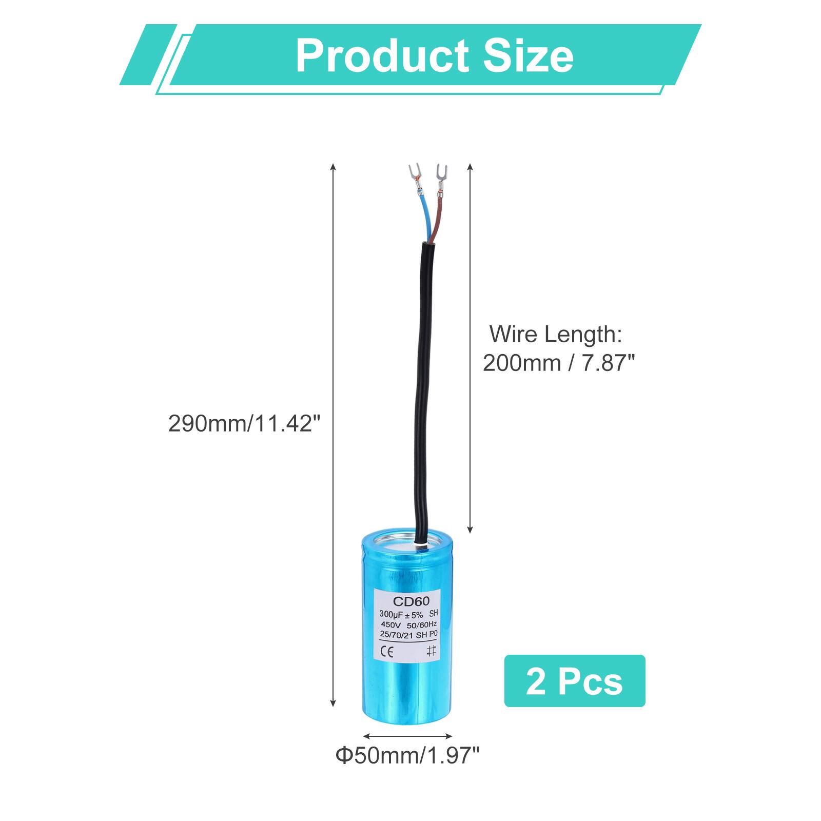 Product Size  
Wire Length: 200mm / 7.87"  
290mm / 11.42"  
CD60  
300µF 5% 450V 50/60Hz  
25/70/21 SH P9 CE  
2 Pcs  
50mm / 1.97"