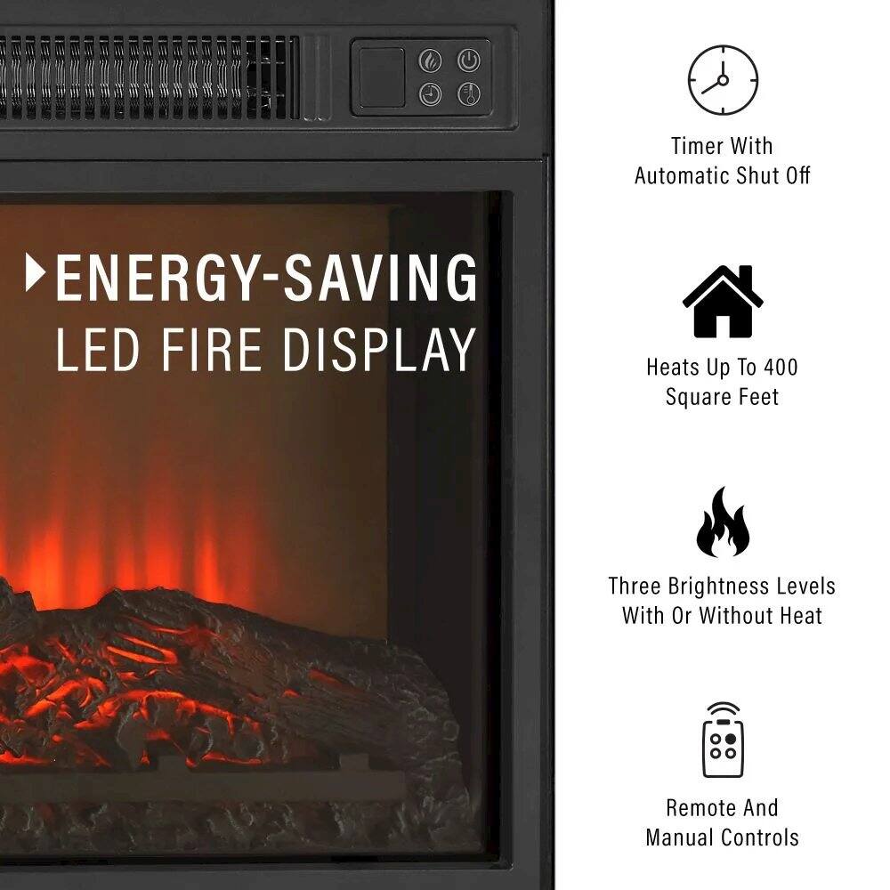 Timer With Automatic Shut Off  
ENERGY-SAVING LED FIRE DISPLAY  
Heats Up To 400 Square Feet  
Three Brightness Levels With Or Without Heat  
Remote And Manual Controls