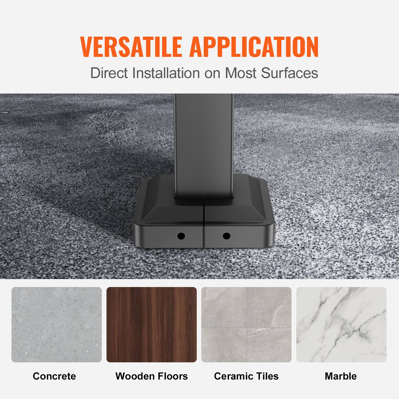 VERSATILE APPLICATION
Direct Installation on Most Surfaces
Concrete
Wooden Floors
Ceramic Tiles
Marble