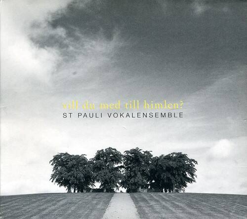 vill du med till himlen?  
ST PAULI VOKALENSEMBLE