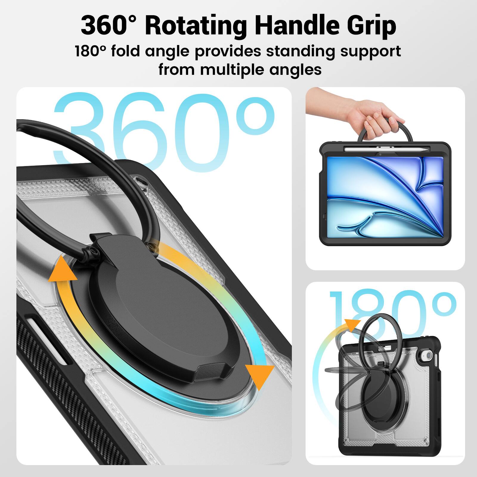360° Rotating Handle Grip  
180° fold angle provides standing support from multiple angles