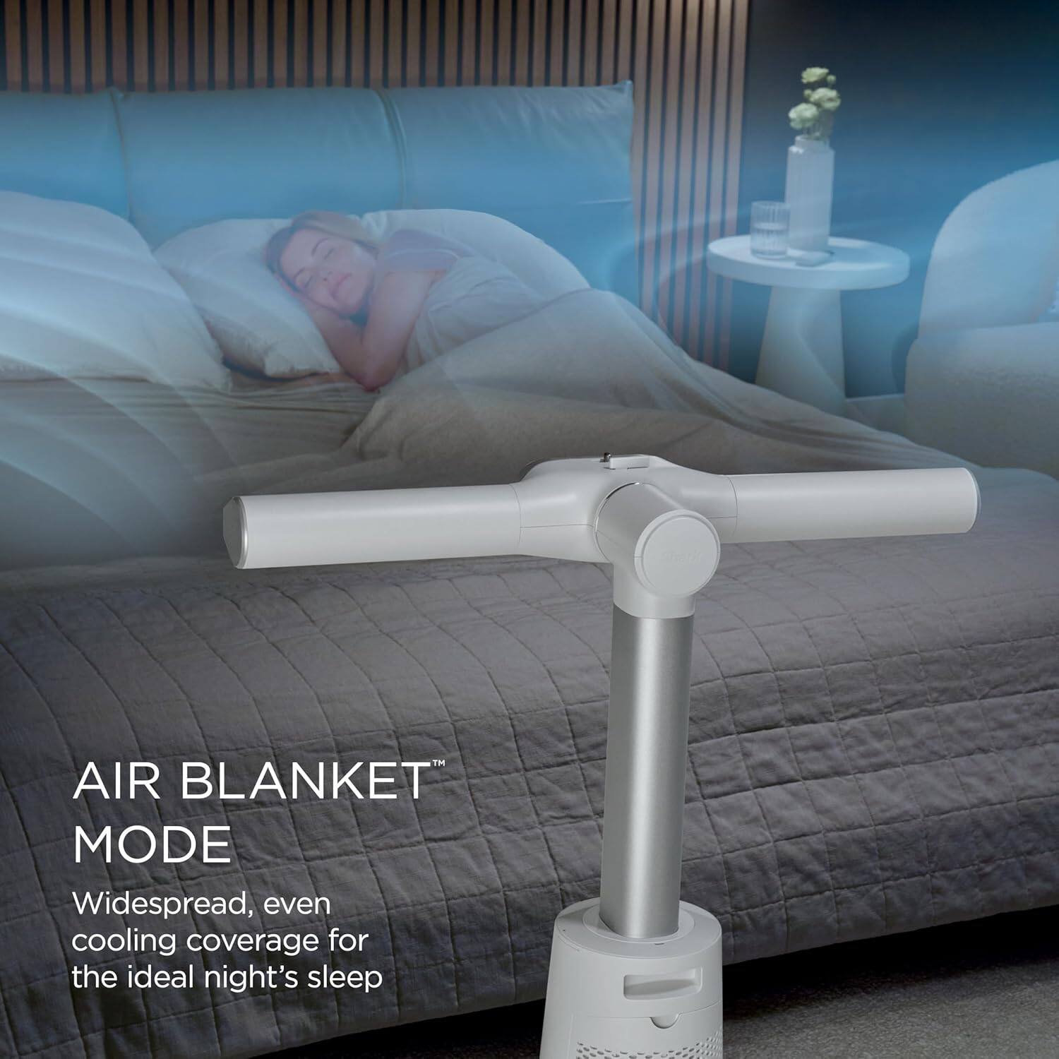 AIR BLANKET MODE  
Widespread, even cooling coverage for the ideal night's sleep