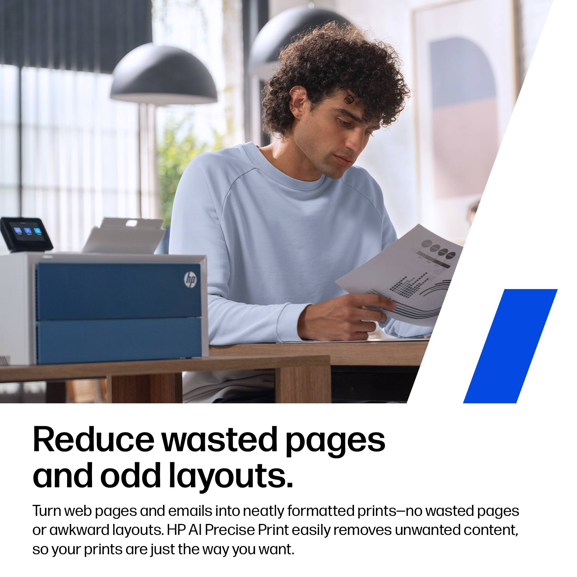 Reduce wasted pages and odd layouts.

Turn web pages and emails into neatly formatted prints—no wasted pages or awkward layouts. HP AI Precise Print easily removes unwanted content, so your prints are just the way you want.