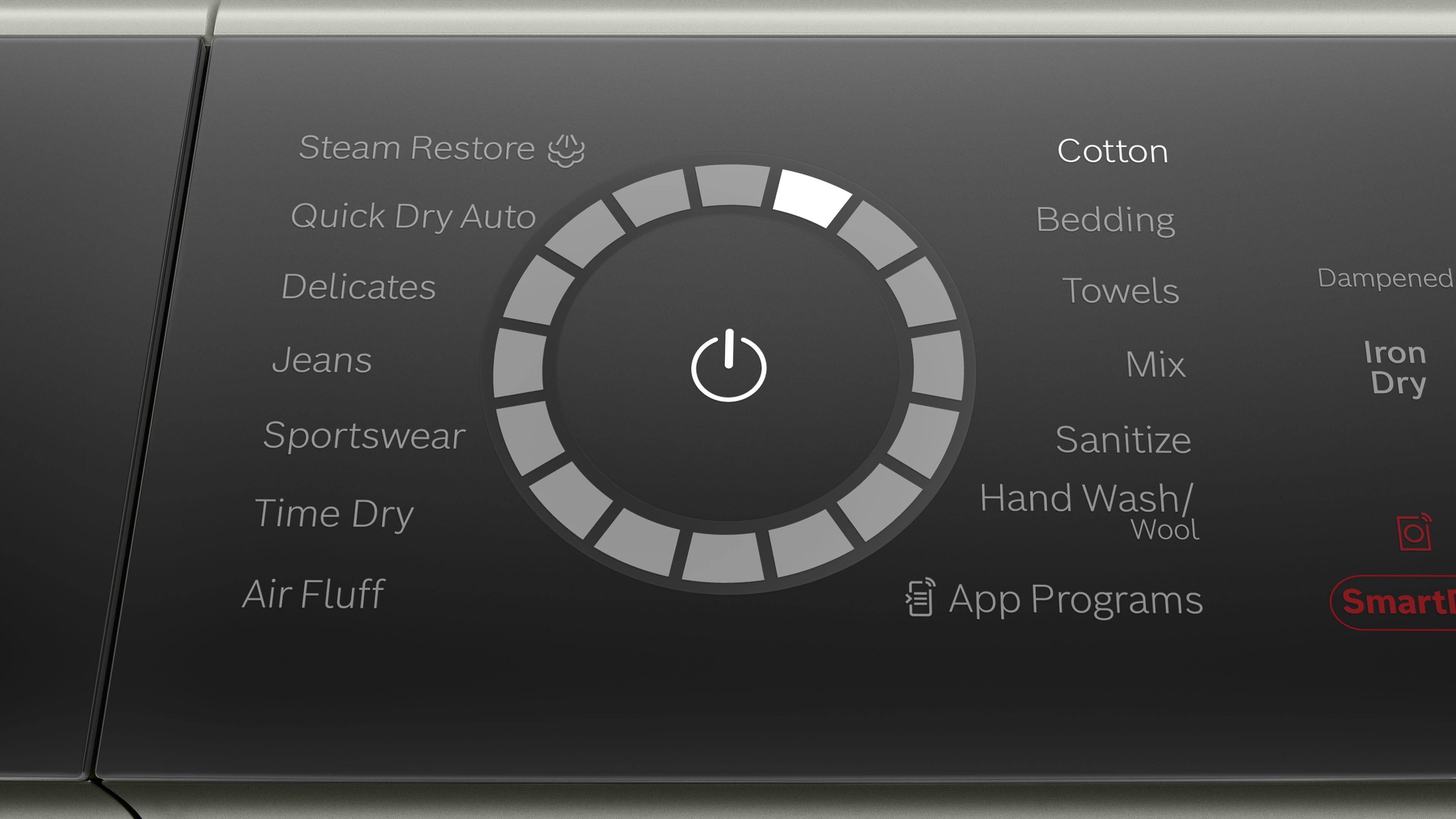 The text on the image can be grouped and corrected as follows:

1. Steam Restore: Steam Restore is a feature that helps restore the original shape and texture of clothing after being washed.
2. Cotton: Cotton is a type of fabric commonly used in clothing and textiles.
3. Quick Dry Auto: Quick Dry Auto is a feature that helps to quickly dry clothes using an automated drying cycle.
4. Delicates: Delicates are clothing items that require special care and attention during the washing process to maintain their shape and appearance.
5. Bedding: Bedding refers to the sheets, pillows, and blankets used on a bed.
6. Towels: Towels are used for drying off after a shower or bath.
7. Dampened Jeans: Dampened Jeans is a feature that helps to wash and dry jeans in a way that maintains their shape and texture.
8. Sportswear: Sportswear is clothing designed for athletic activities and sports.
9. Time Dry: Time Dry is a feature that helps to dry clothes in a specific amount of time, ensuring they are ready for use.
10. Mix: Mix is a feature that combines different types of laundry in a single load, allowing for more efficient use of the washing machine.
11. Sanitize: Sanitize is a feature that helps to kill germs and bacteria on clothing, ensuring a clean and hygienic result.
12. Hand Wash/ Wool Iron: Hand Wash/ Wool Iron is a feature that helps to wash and iron delicate items, such as wool clothing, with care and precision.
13. Air Fluff: Air Fluff is a feature that helps to fluff and freshen up clothes by using hot air.
14. App Programs: App Programs are features that allow users to customize and control their washing machine using a smartphone app.
15. Smart: Smart is a feature that allows the washing machine to adapt to the specific needs of the user, providing a more efficient and personalized laundry experience.