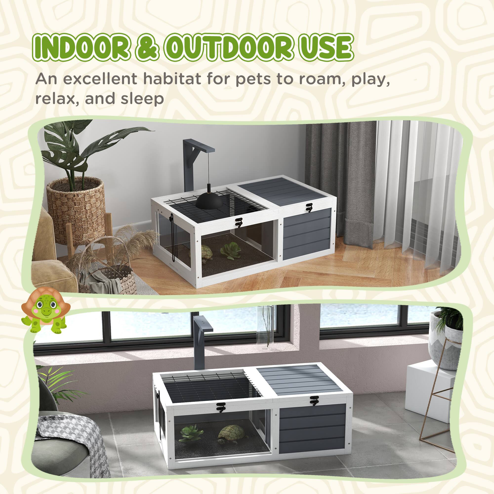 INDOOR & OUTDOOR USE  
An excellent habitat for pets to roam, play, relax, and sleep