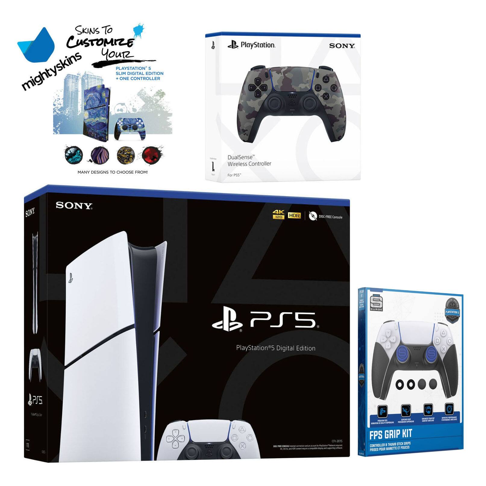 - **mighty skins**
  - SKINS TO CUSTOMIZE YOUR PLAYSTATION 1
  - PLAYSTATION®5 SLIM DIGITAL EDITION
  - ONE CONTROLLER
  - MANY DESIGNS TO CHOOSE FROM!

- **SONY**
  - PlayStation®5
  - DualSense Wireless Controller
  - For PS5

- **SONY**
  - PlayStation®5 Digital Edition

- **FPS GRIP KIT**
  - CONTROLLER TRIM & GRIP KIT
  - PREMIUM PS5 WIRELESS CONTROLLER