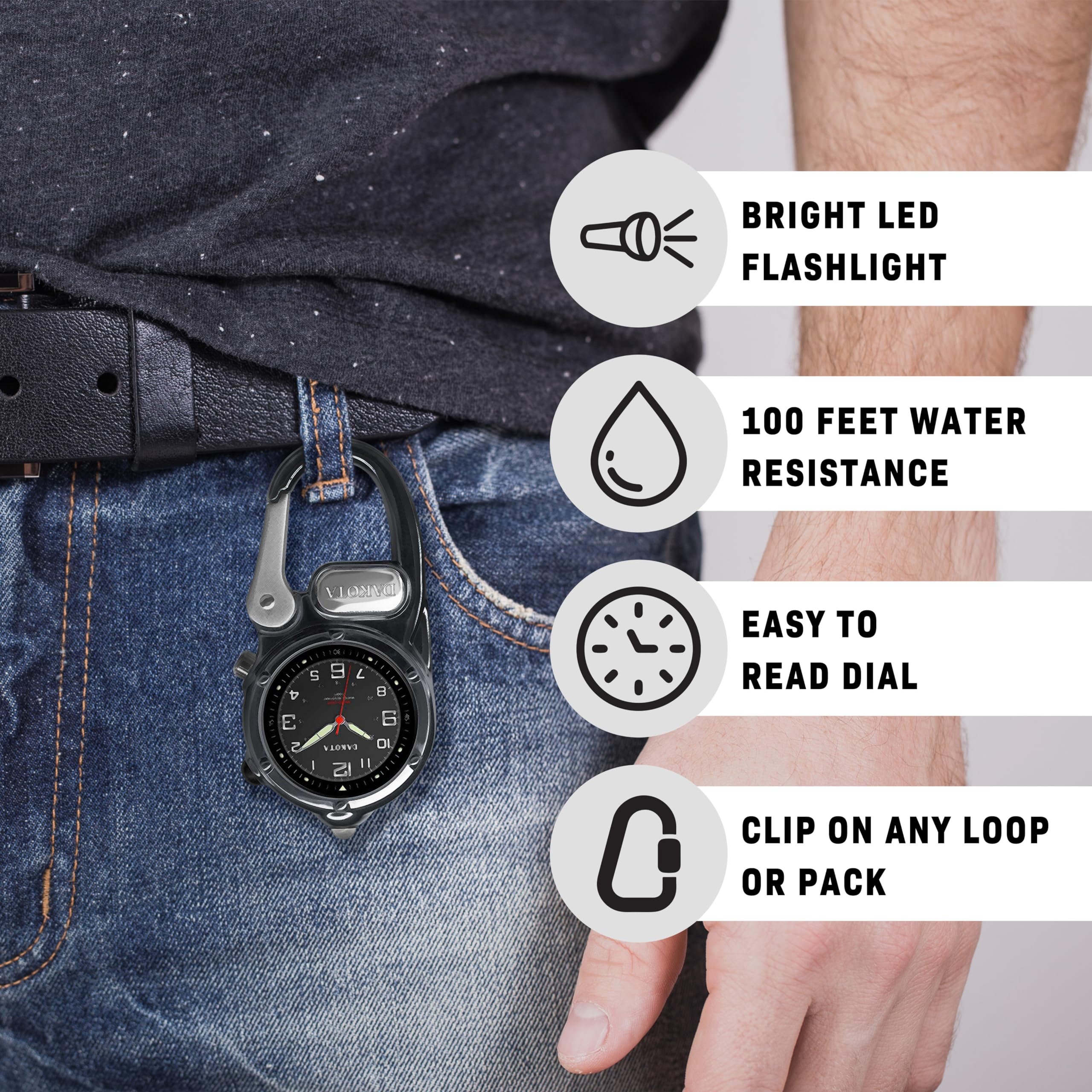 BRIGHT LED FLASHLIGHT  
100 FEET WATER RESISTANCE  
EASY TO READ DIAL  
CLIP ON ANY LOOP OR PACK