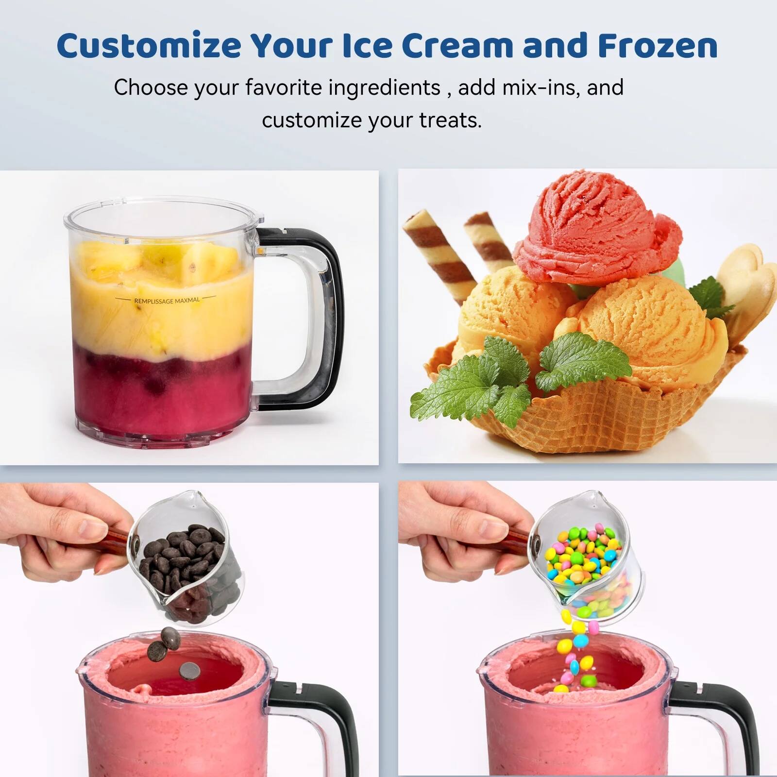 Customize Your Ice Cream and Frozen  
Choose your favorite ingredients, add mix-ins, and customize your treats.