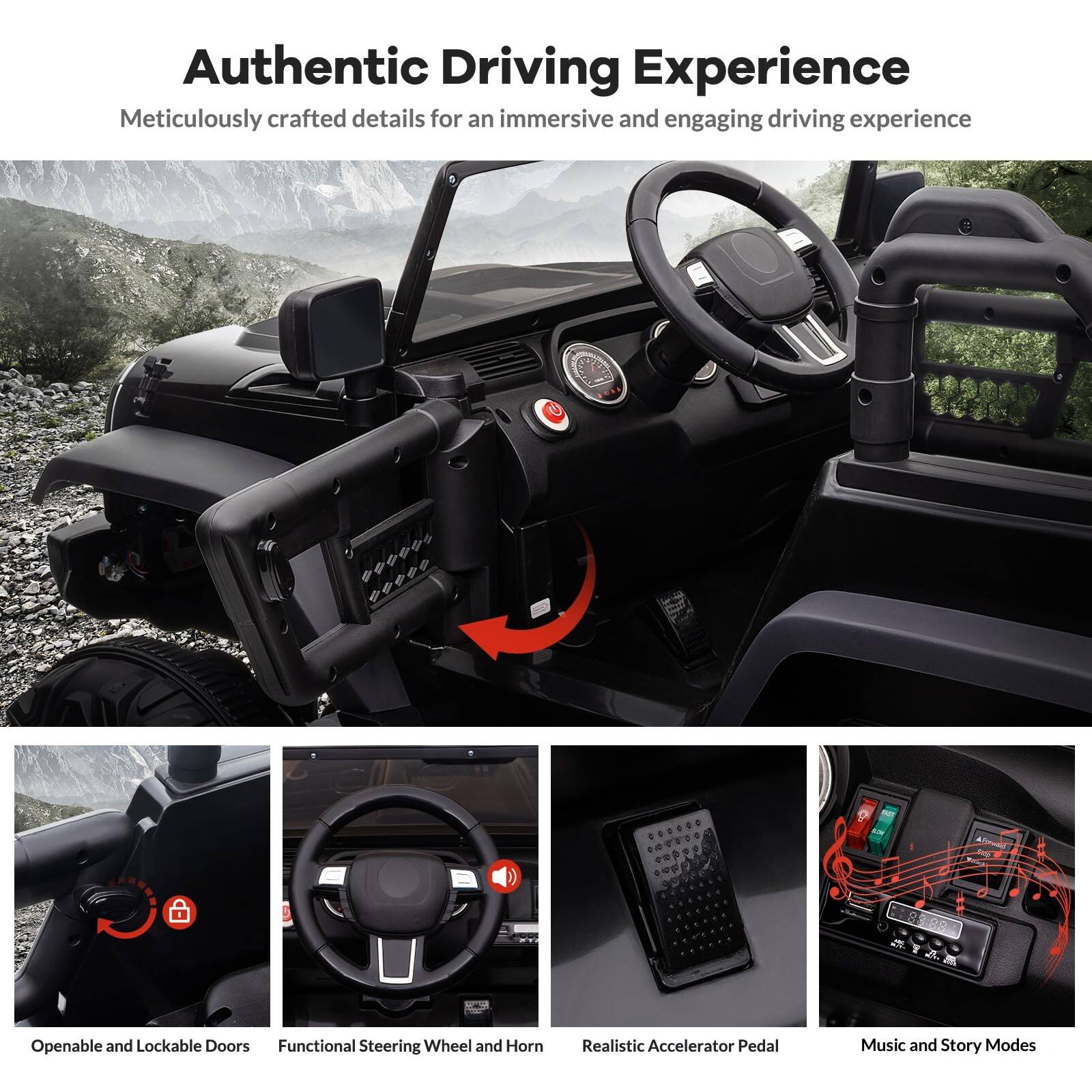Authentic Driving Experience  
Meticulously crafted details for an immersive and engaging driving experience  

- Openable and Lockable Doors  
- Functional Steering Wheel and Horn  
- Realistic Accelerator Pedal  
- Music and Story Modes