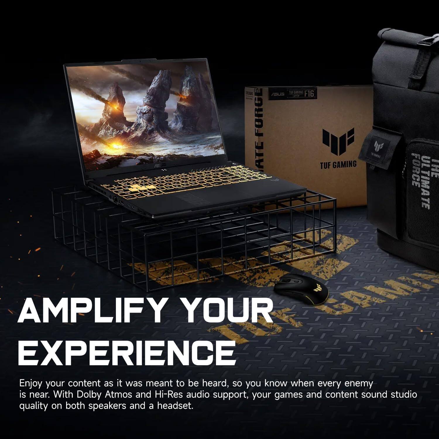 **FORGE THE ULTIMATE 2p TUF GAMING EXPERIENCE**

**AMPLIFY YOUR EXPERIENCE**

Enjoy your content as it was meant to be heard, so you know when every enemy is near. With Dolby Atmos and Hi-Res audio support, your games and content sound studio quality on both speakers and a headset.