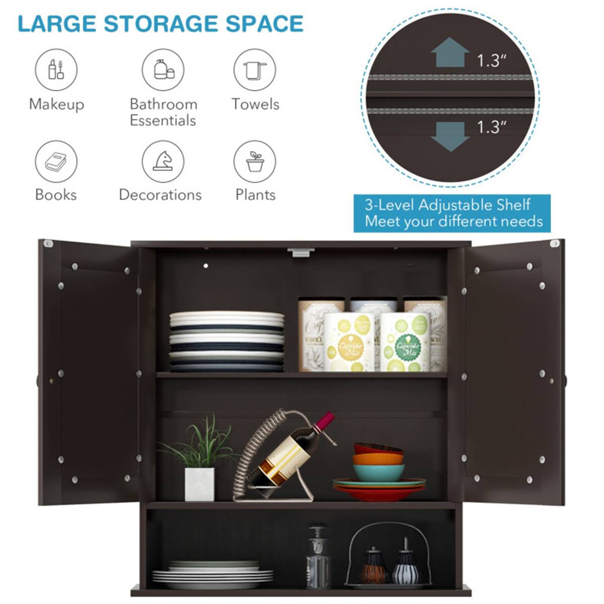LARGE STORAGE SPACE

- Makeup
- Bathroom Essentials
- Towels
- Books
- Decorations
- Plants

3-Level Adjustable Shelf
Meet your different needs

1.3"